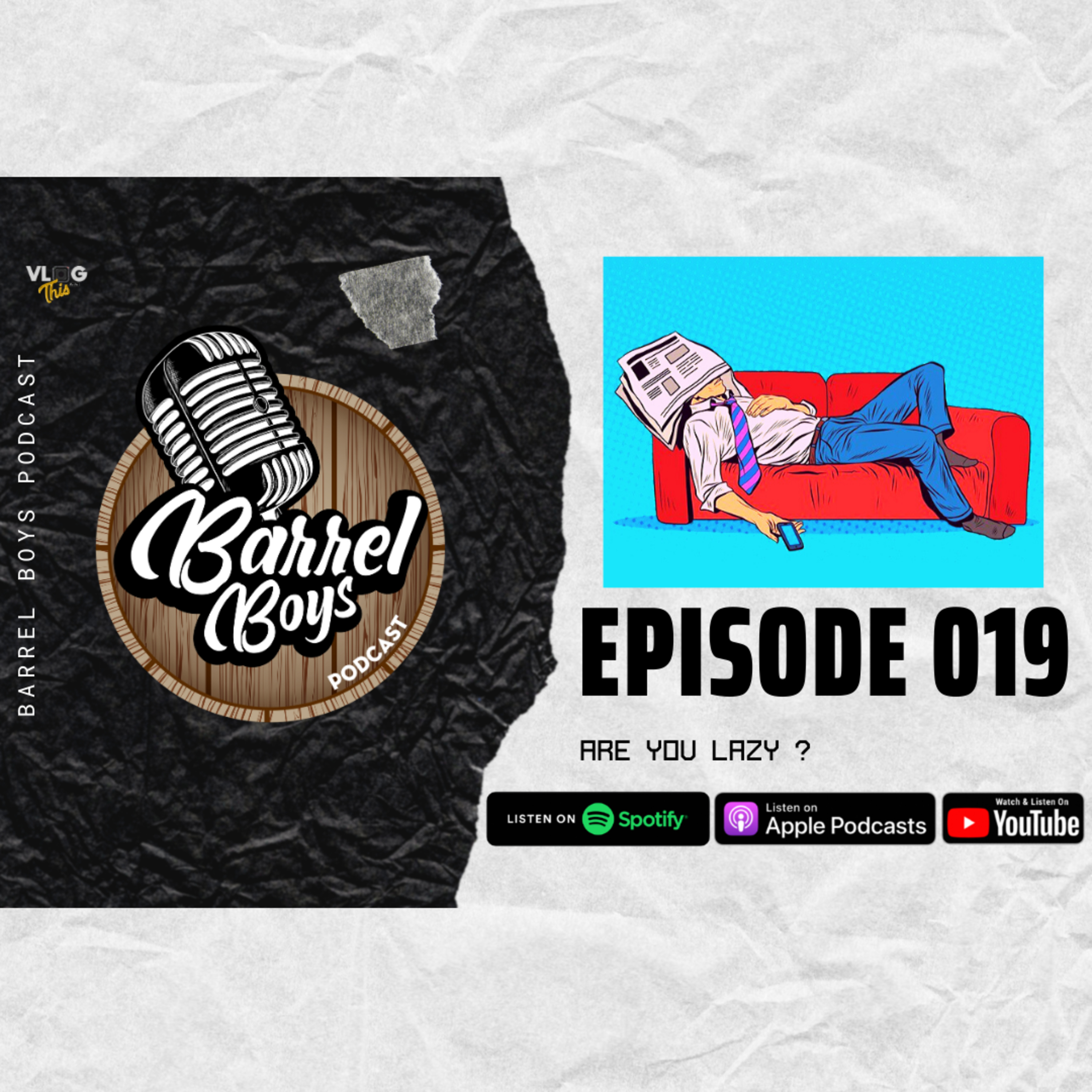 Barrel Boys Podcast 019 - Are You Lazy? episode artwork