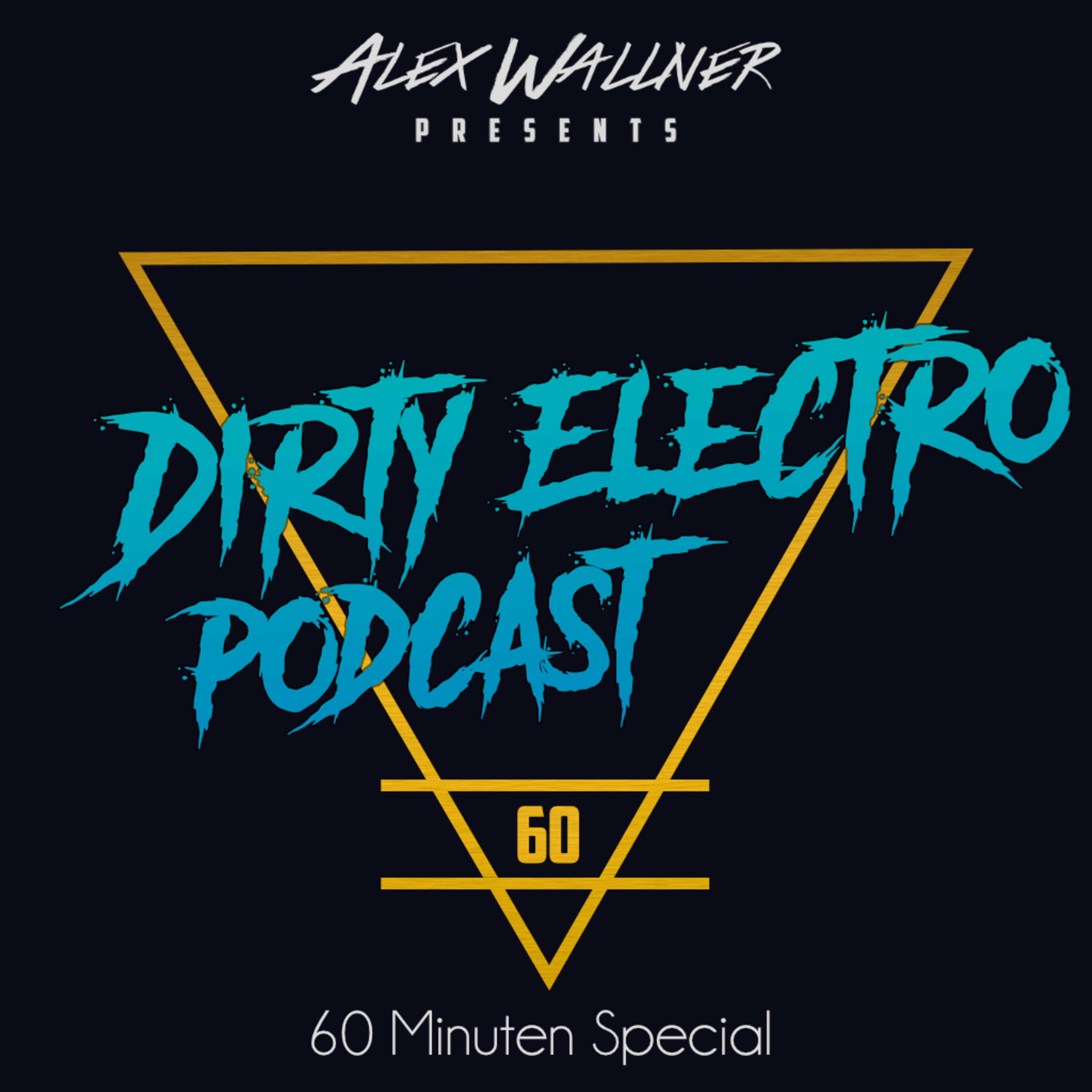 Dirty Electro Podcast #60 [60 Minuten Special]