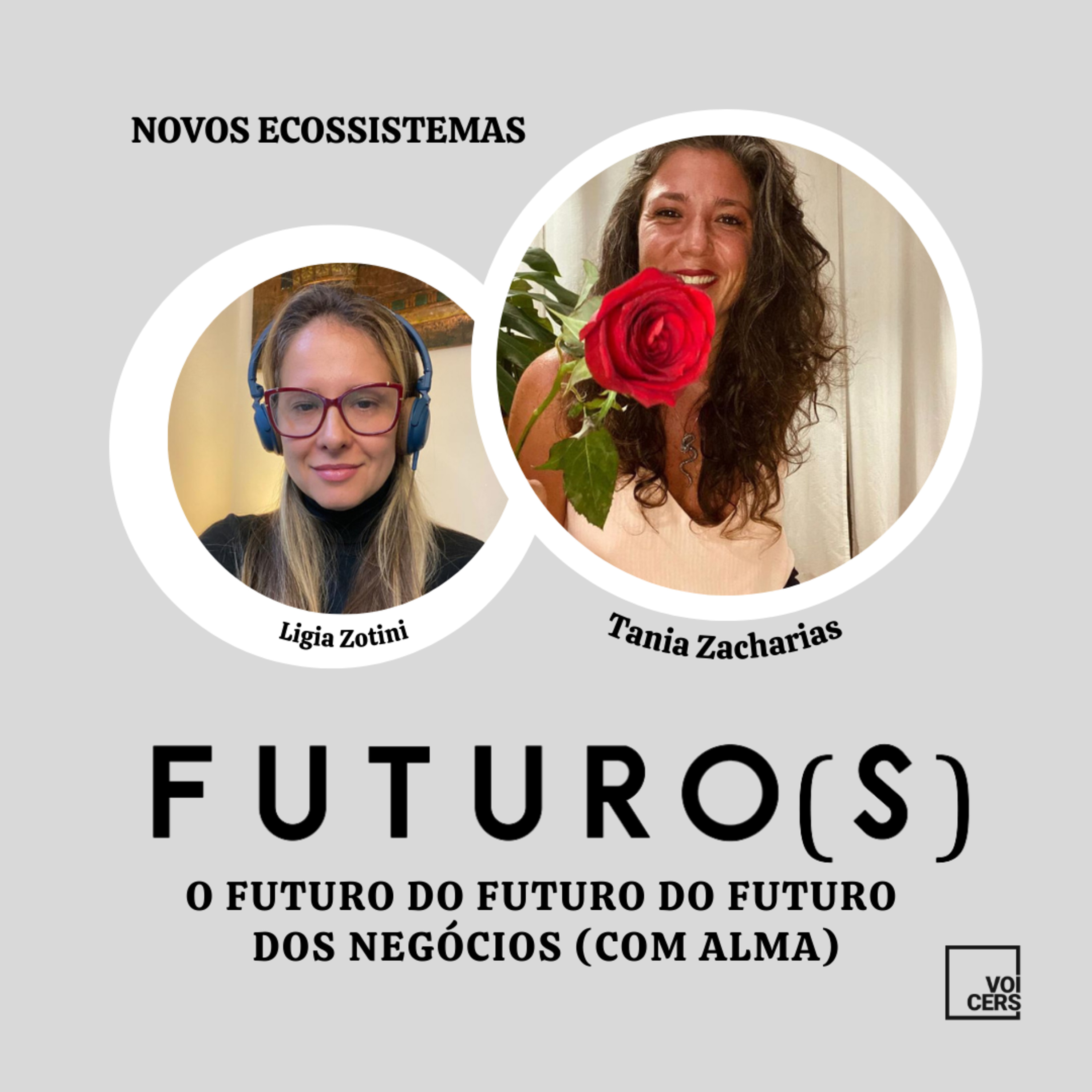 FUTURO(S): O Futuro do Futuro do Futuro dos Negócios (com Alma) por Tania Zacharias  episode artwork