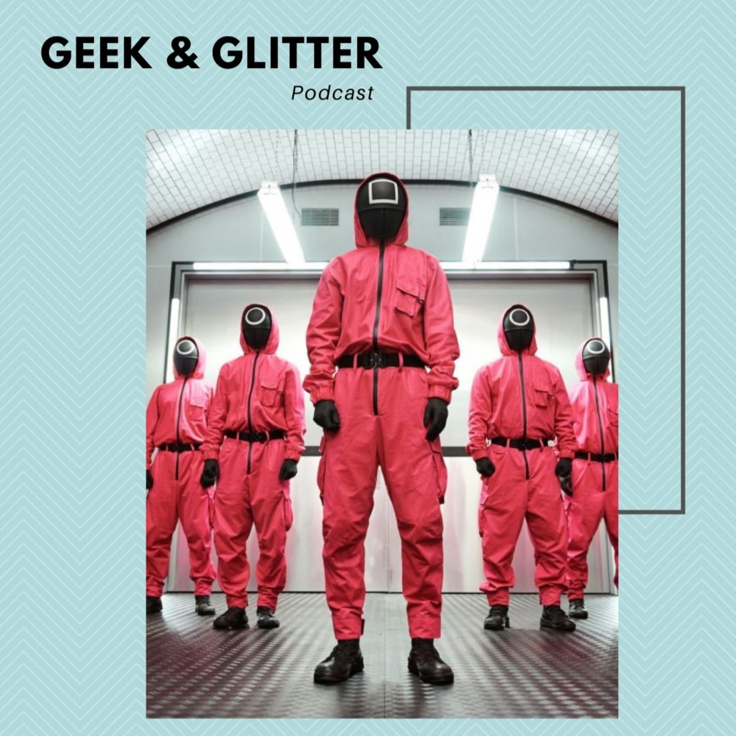 Geek and Glitter Podcast