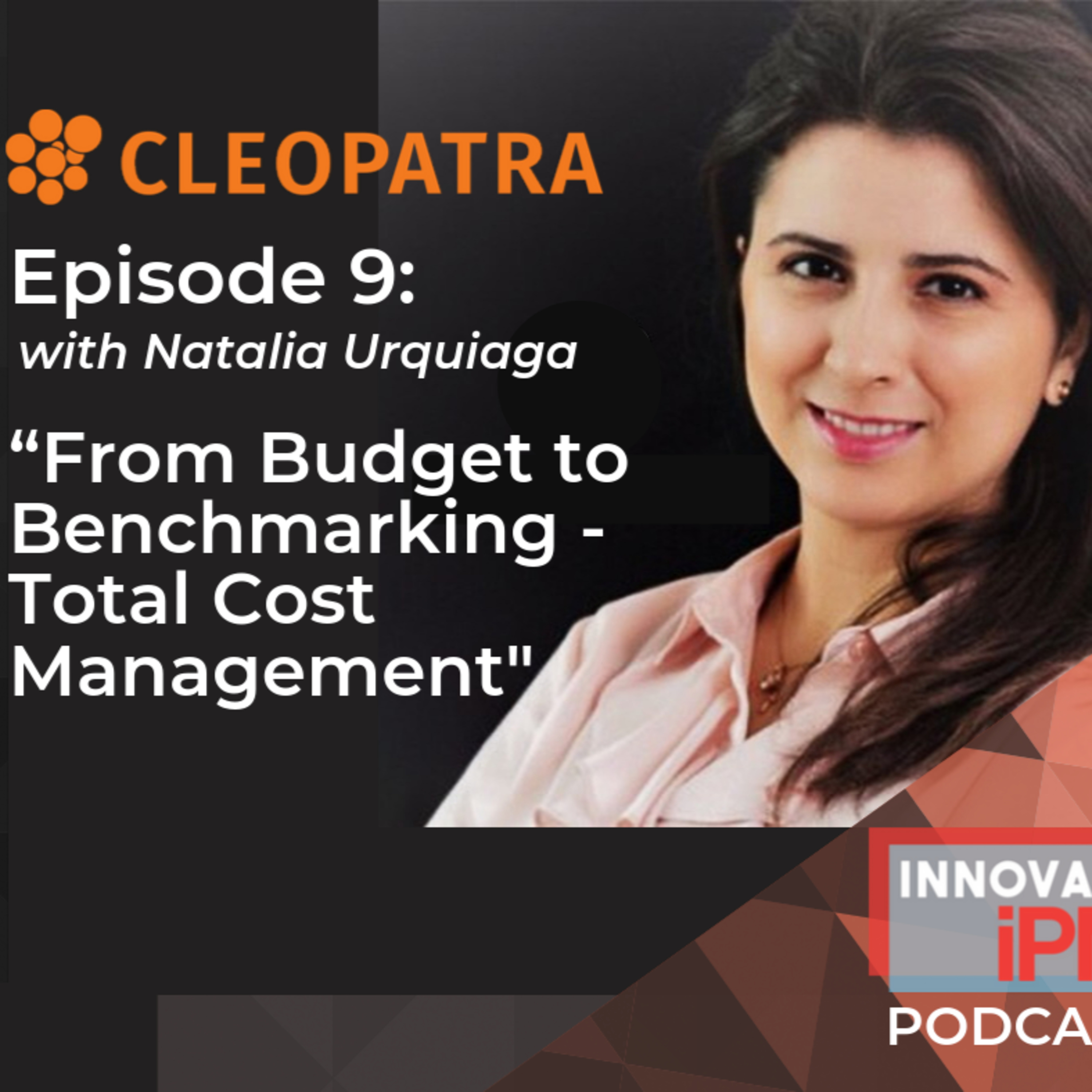 009 - Natalia Urquiaga From Budget to Benchmarking - Total Cost Management episode artwork