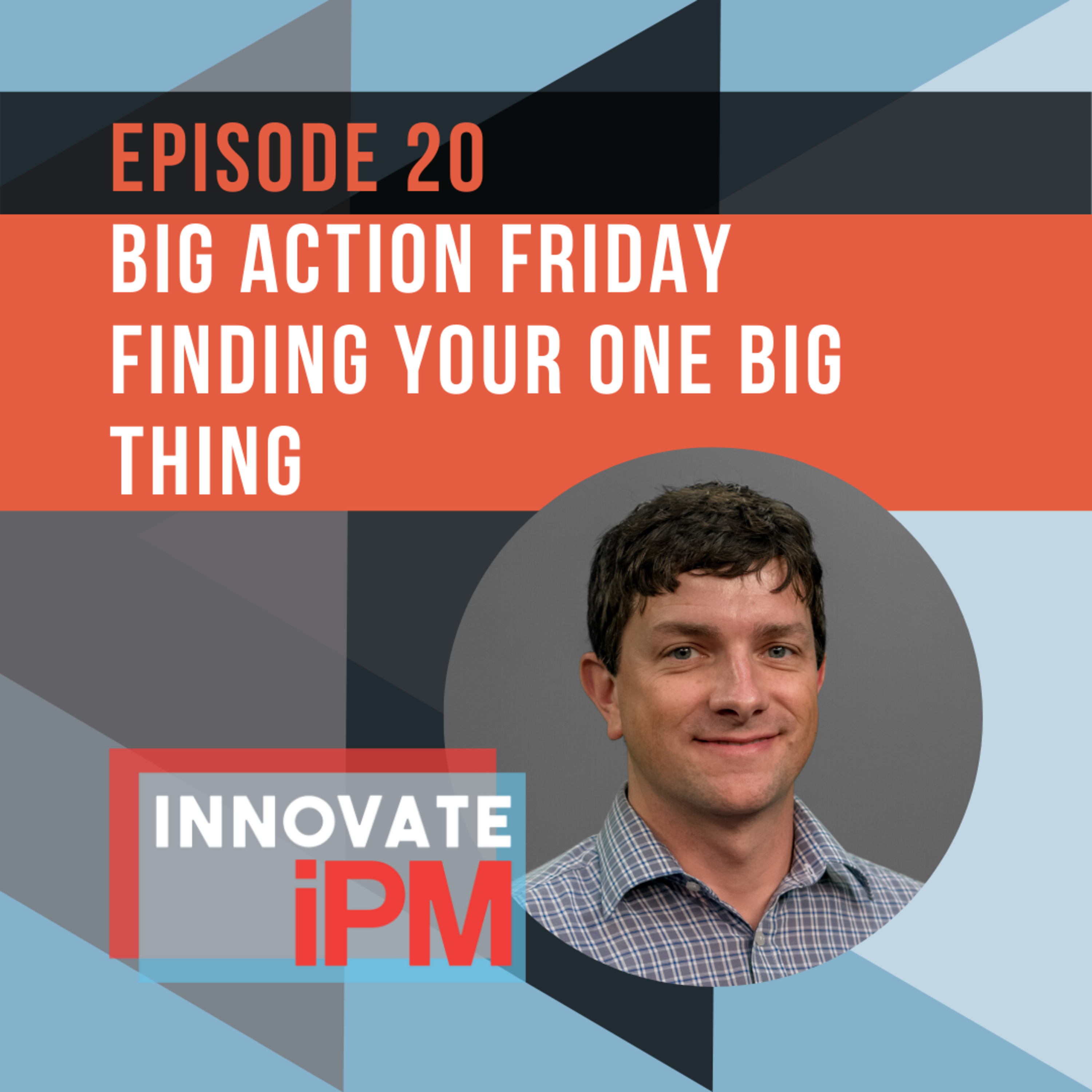 020 Big Action Friday - Finding your One BIG Thing episode artwork