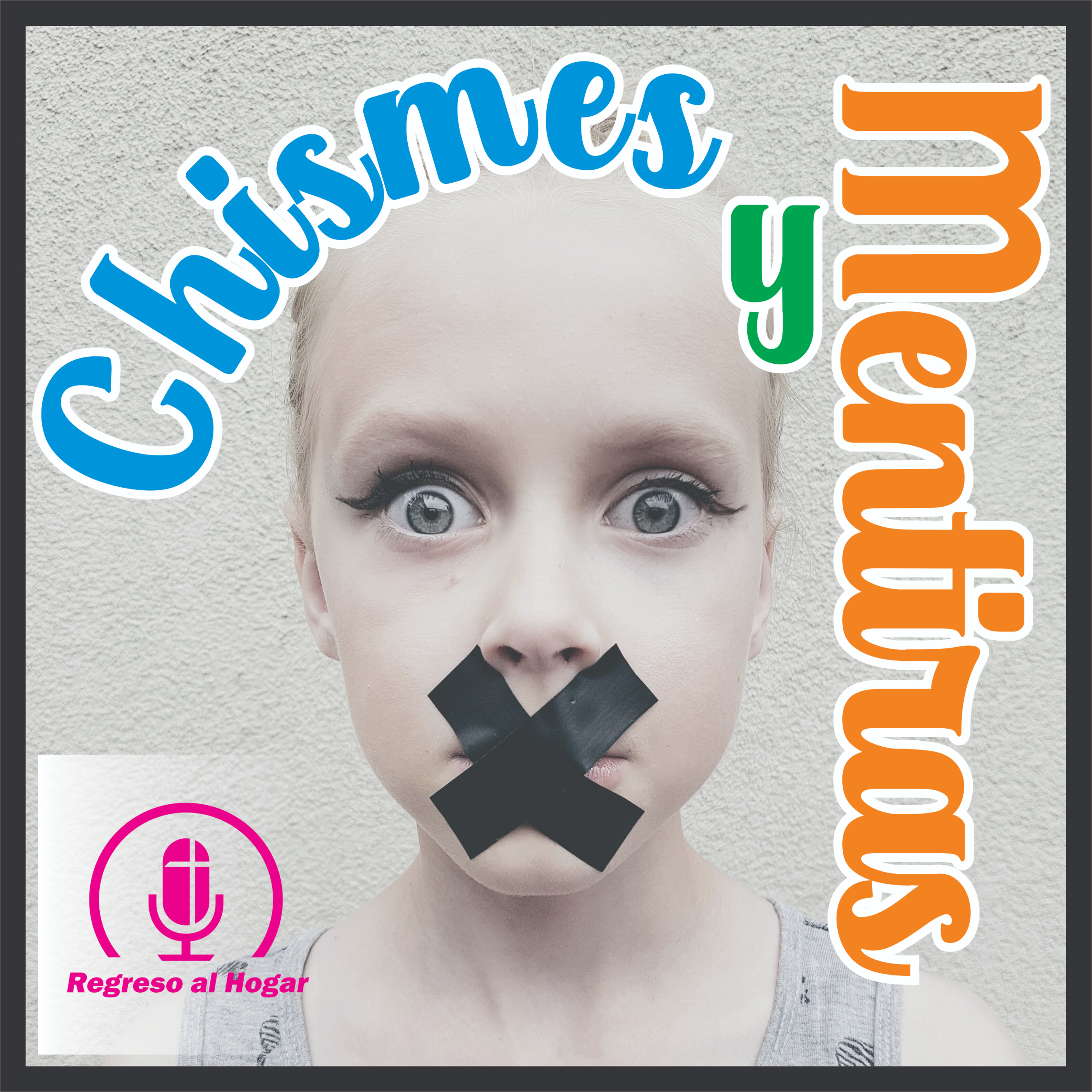 Chismes y Mentiras  episode artwork