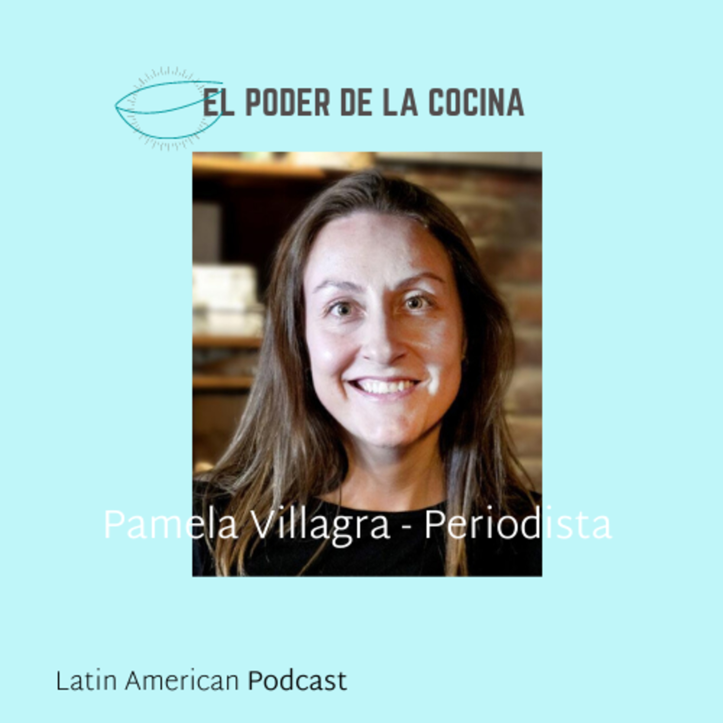 El poder de la Cocina - A Latin American Podcast