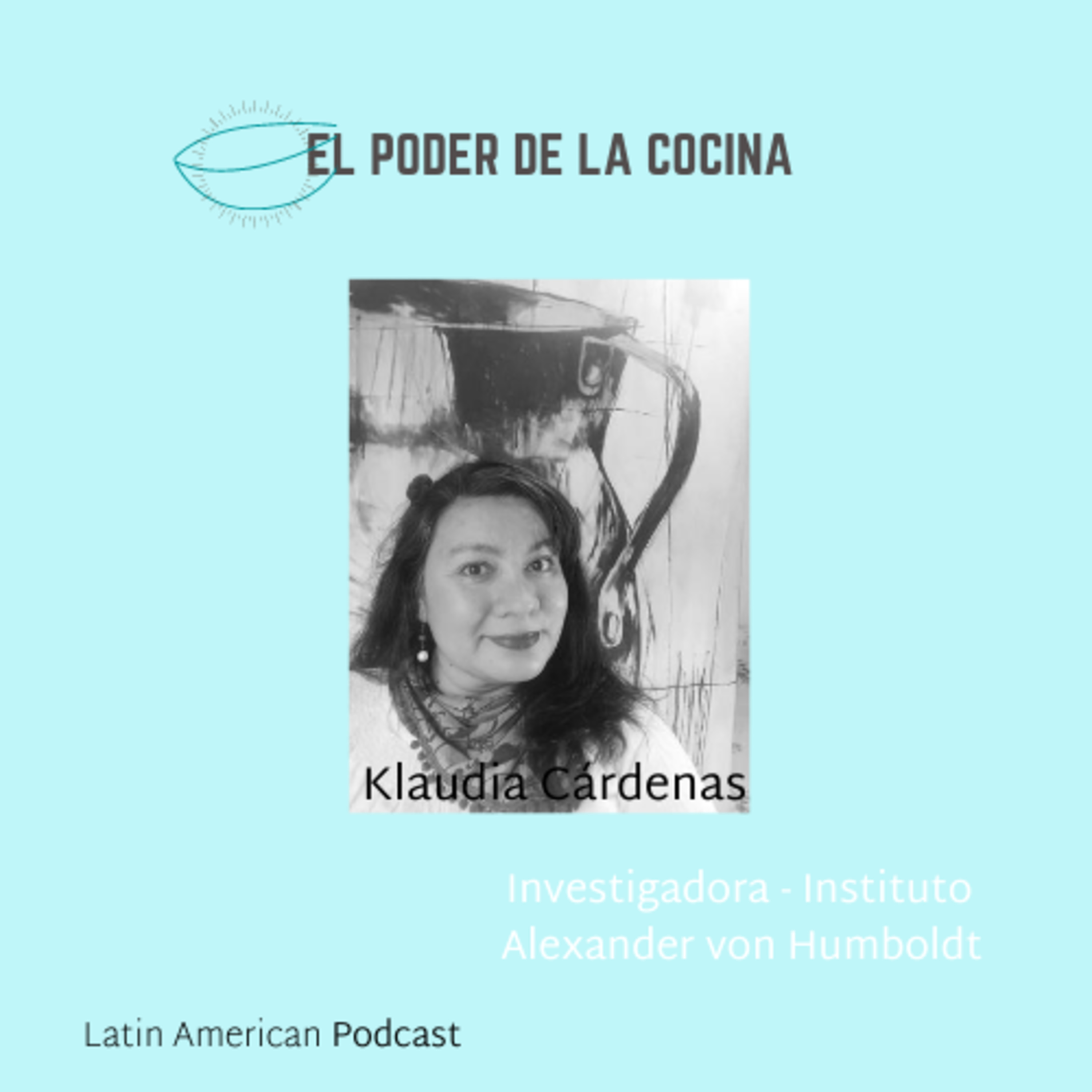 El poder de la Cocina - A Latin American Podcast