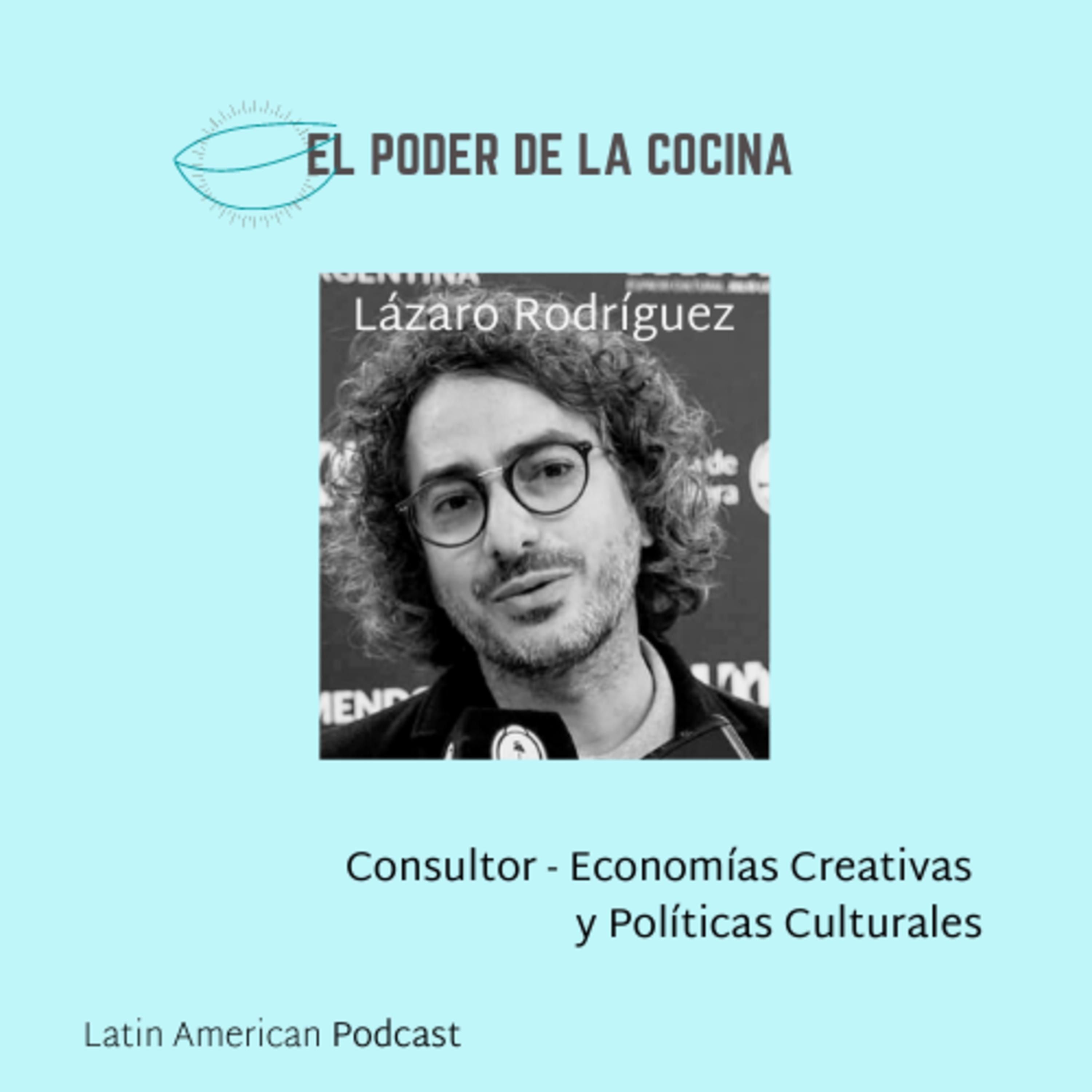 El poder de la Cocina - A Latin American Podcast