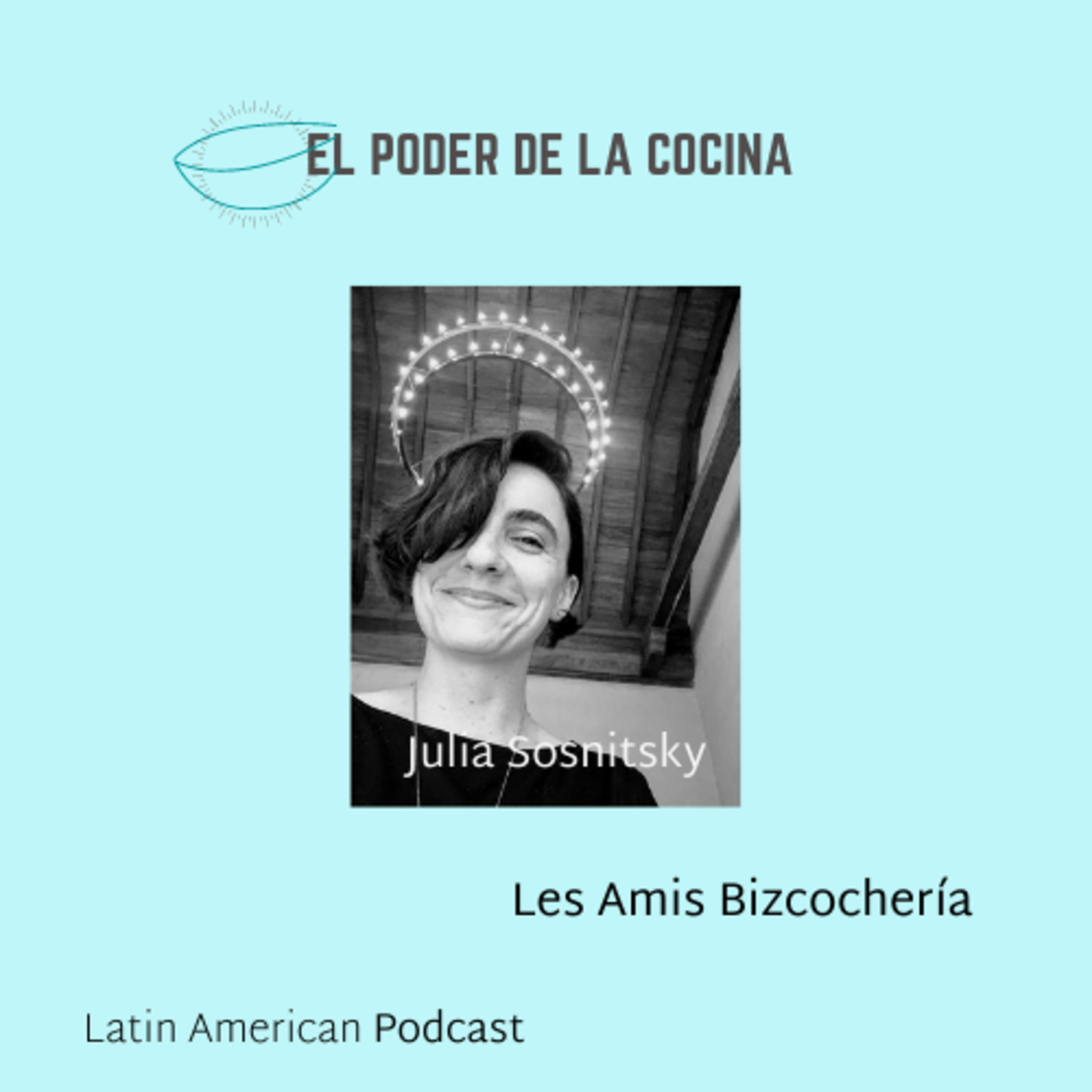 El poder de la Cocina - A Latin American Podcast