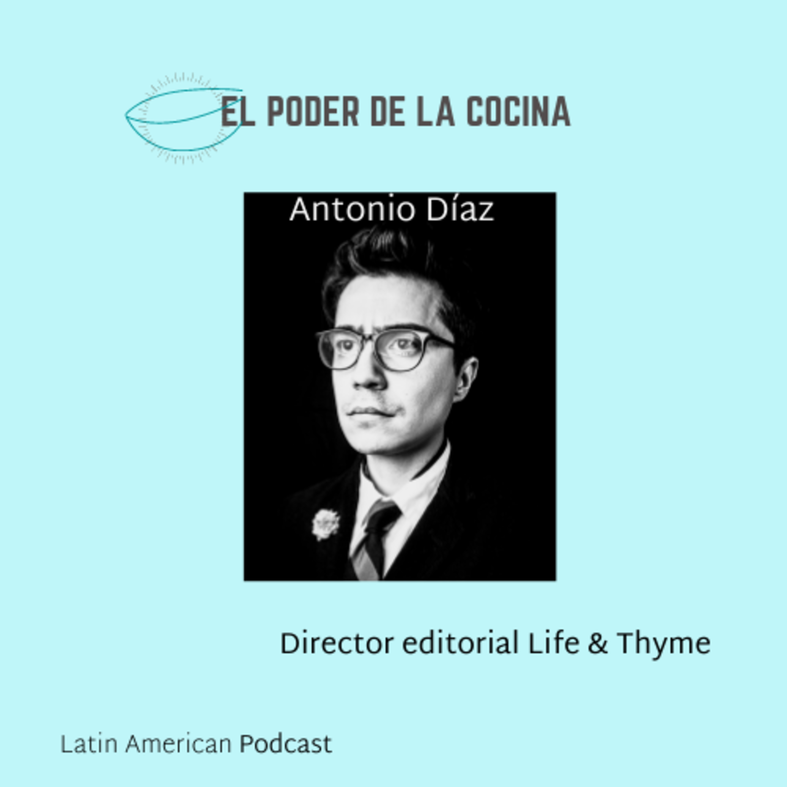 El poder de la Cocina - A Latin American Podcast