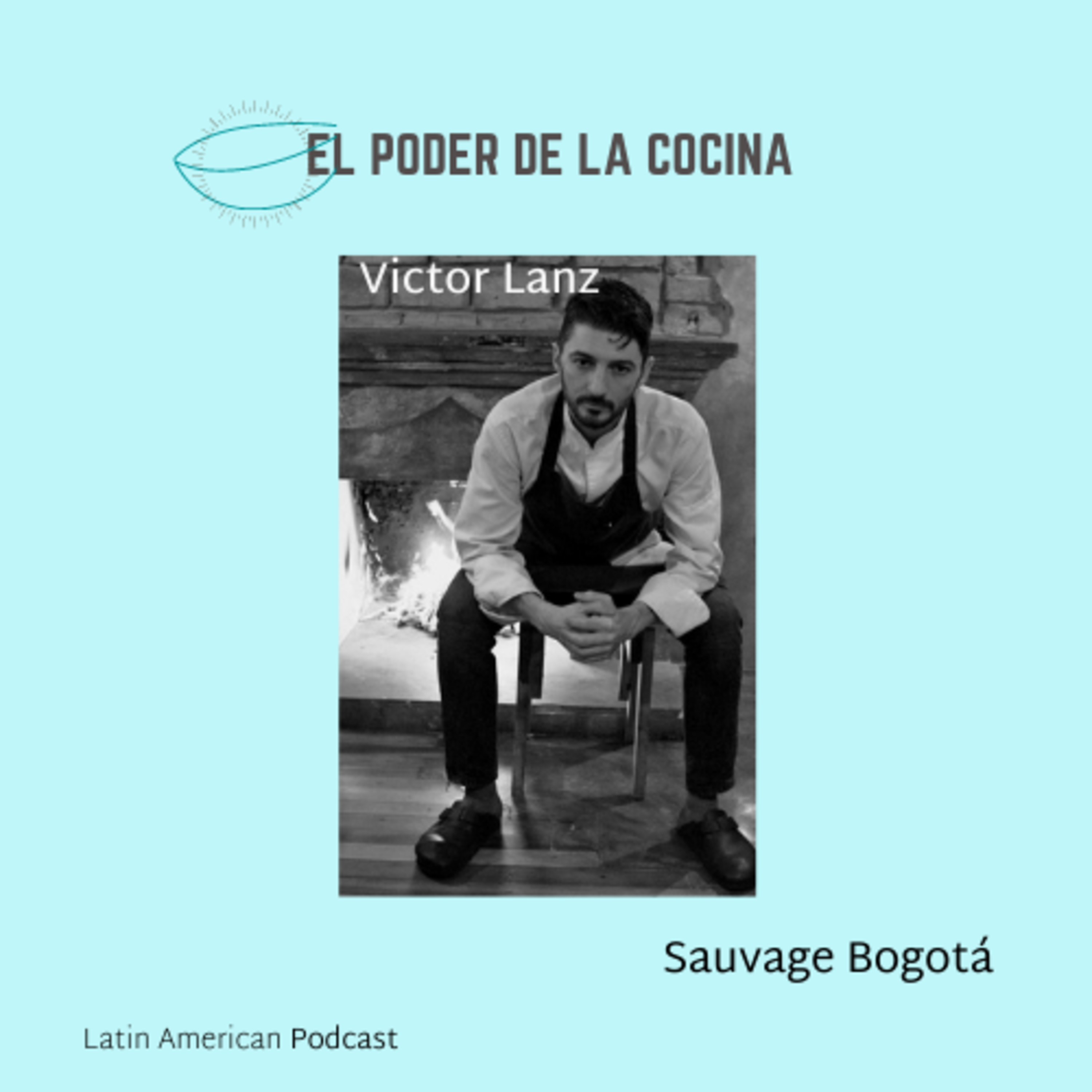 El poder de la Cocina - A Latin American Podcast