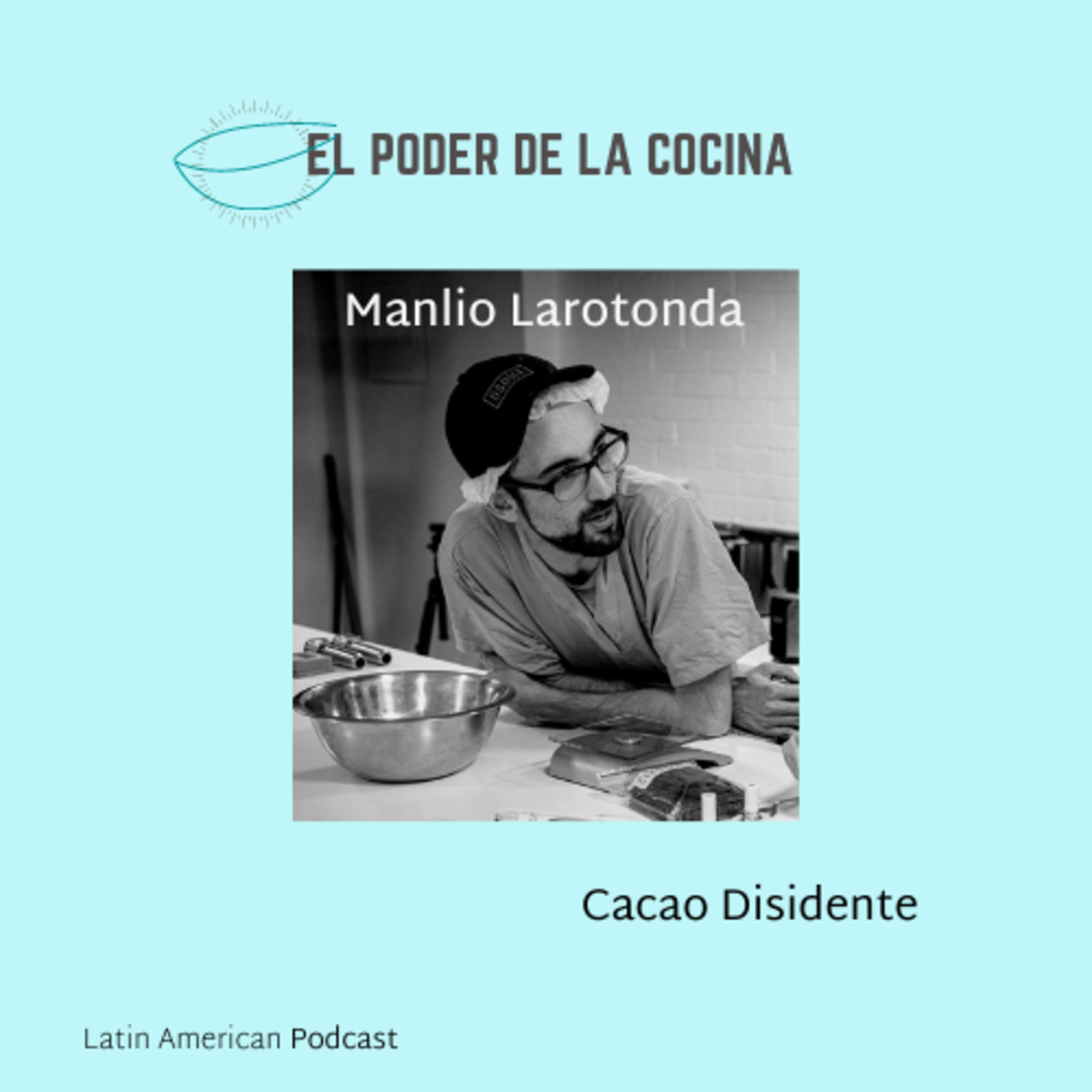 El poder de la Cocina - A Latin American Podcast