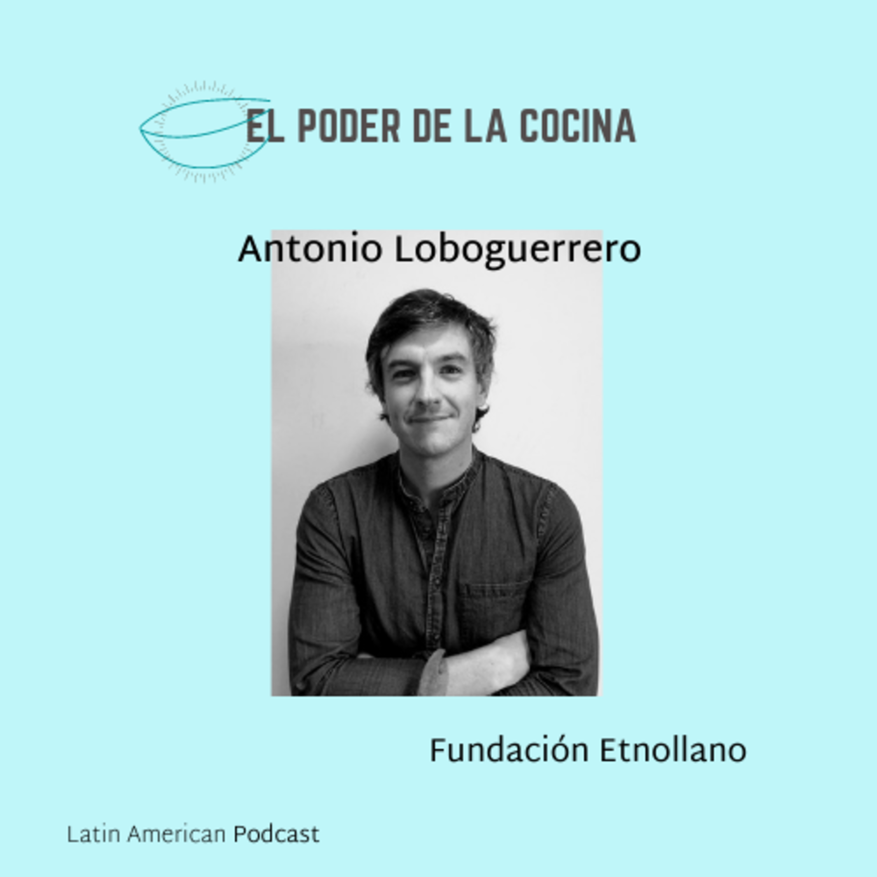 El poder de la Cocina - A Latin American Podcast