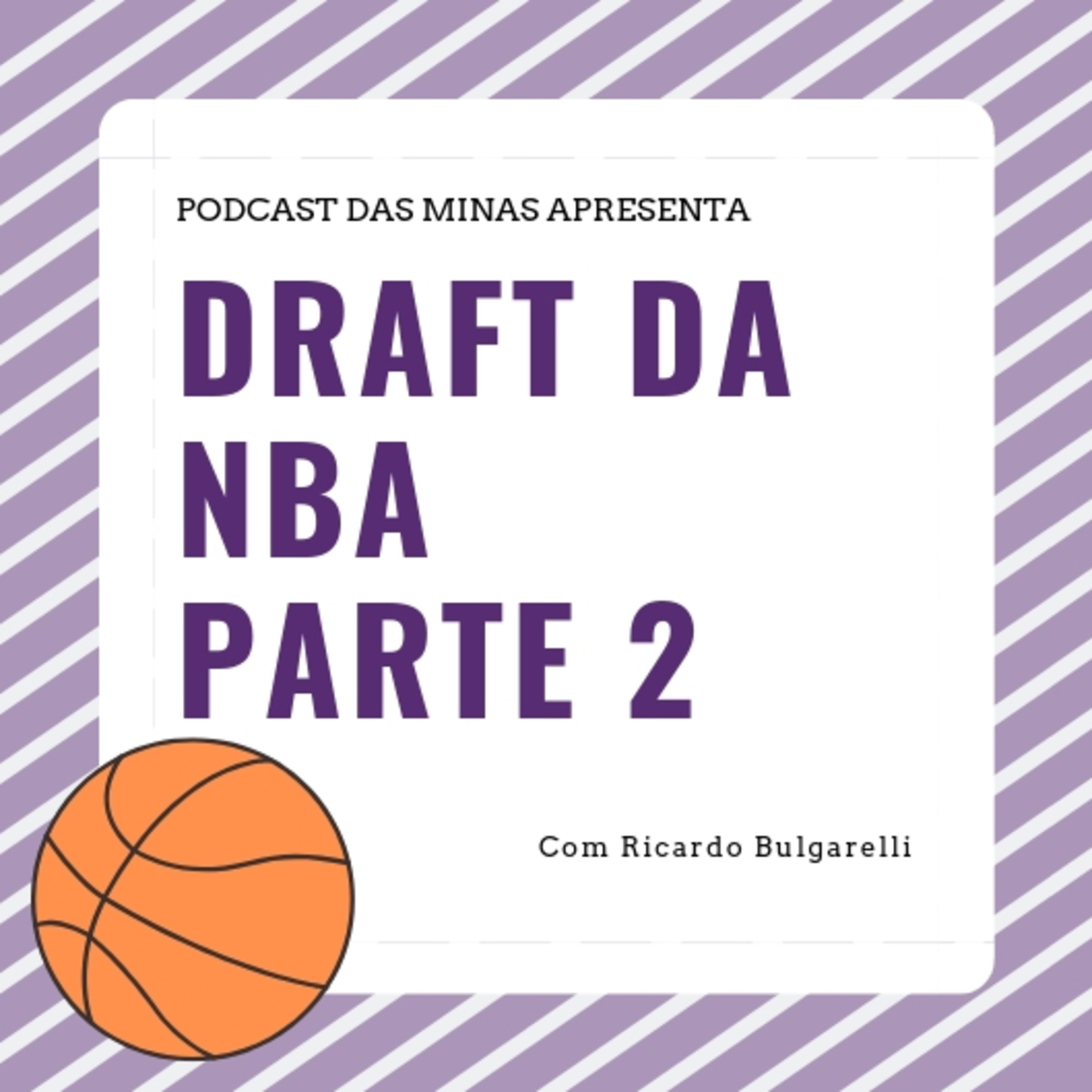 #7 - Draft NBA - Parte 2