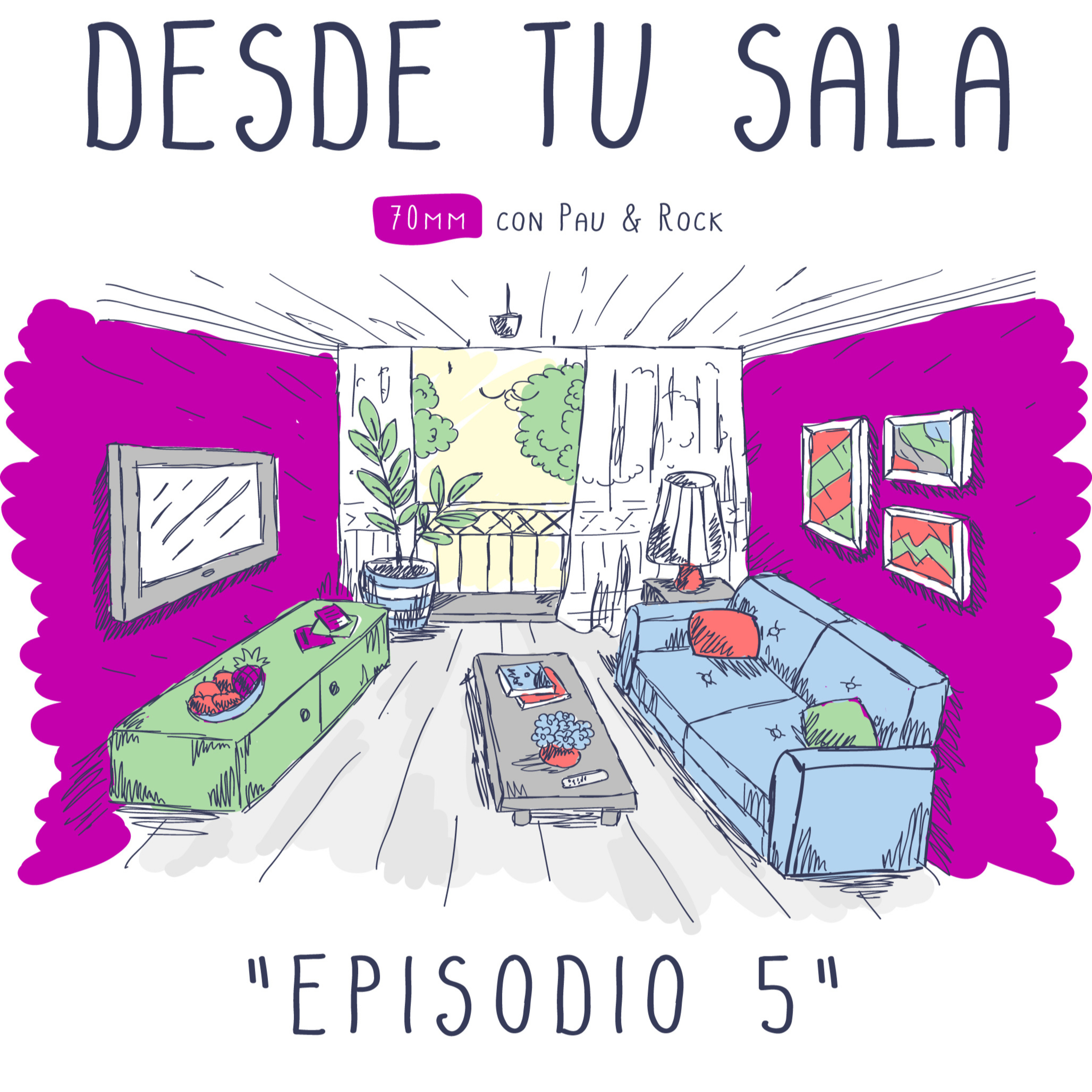 Desde tu sala EP 5