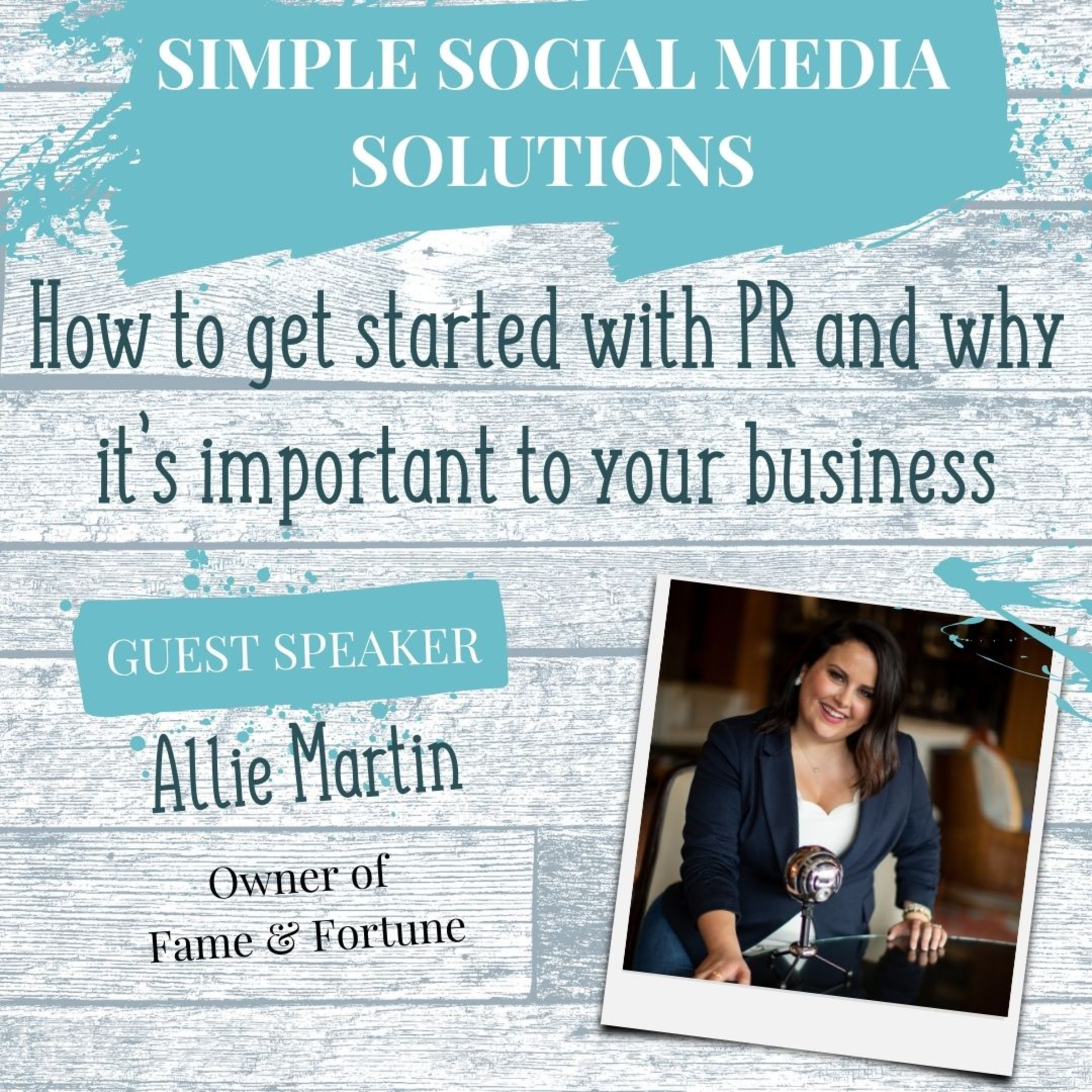 56. How to get started with PR and why it’s important to your business - Interview with Allie Martin, Owner of Fame & Fortune episode artwork
