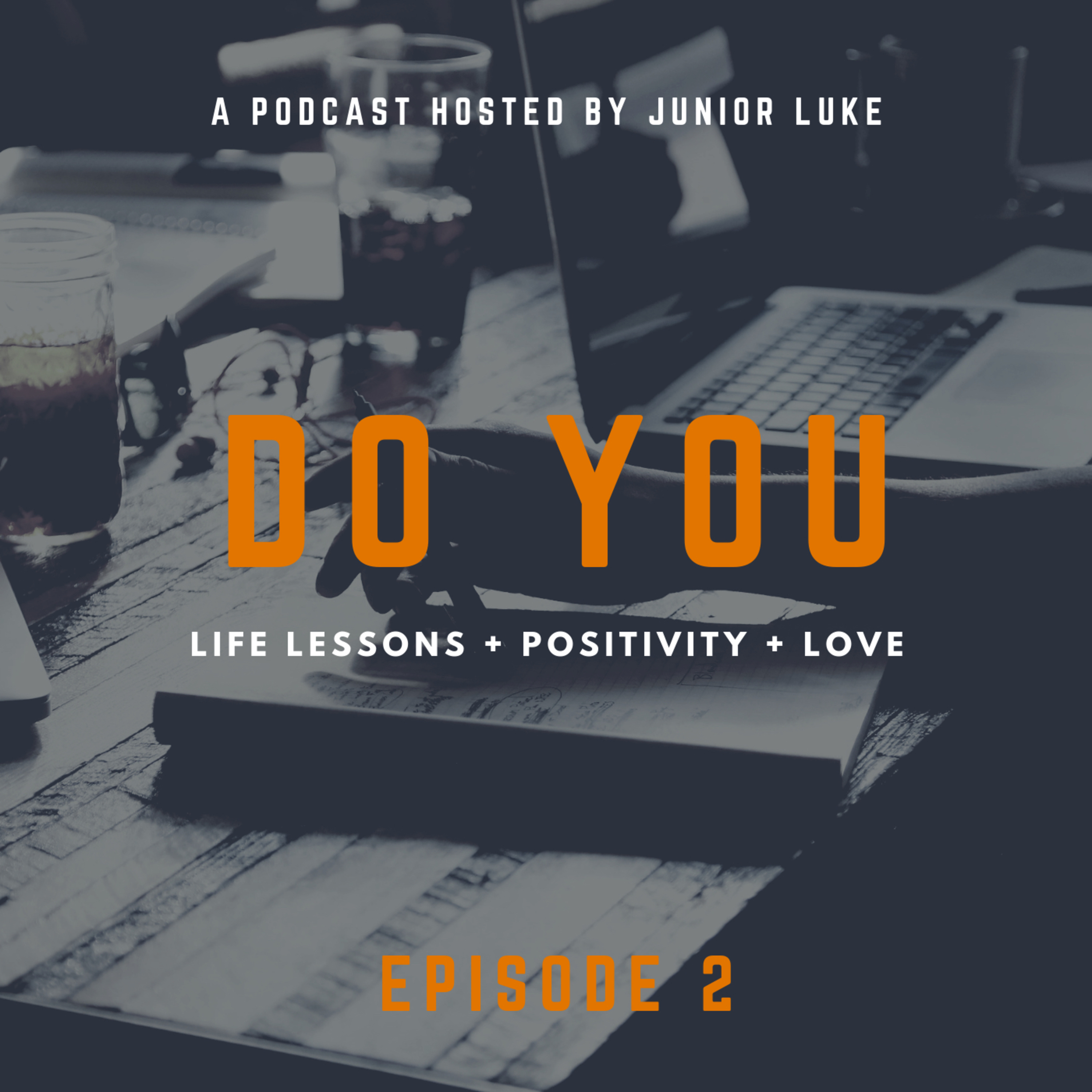 EPISODE 2: Do you. episode artwork