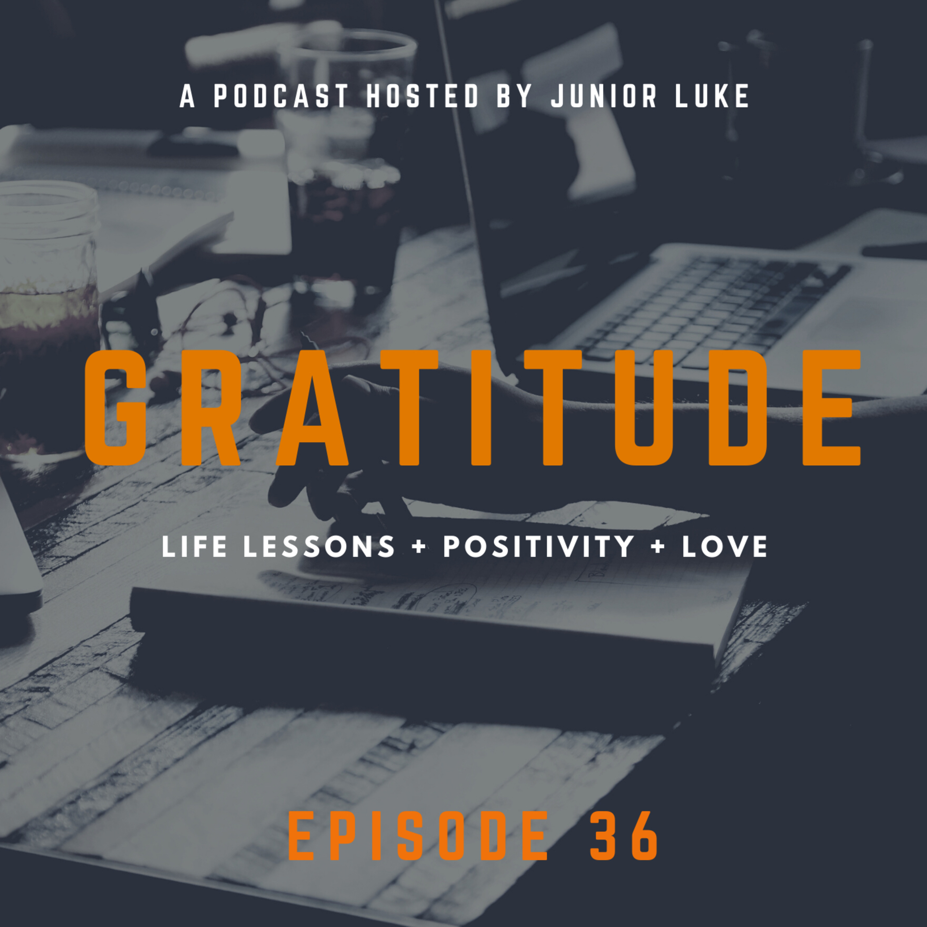 EPISODE 36: Gratitude episode artwork
