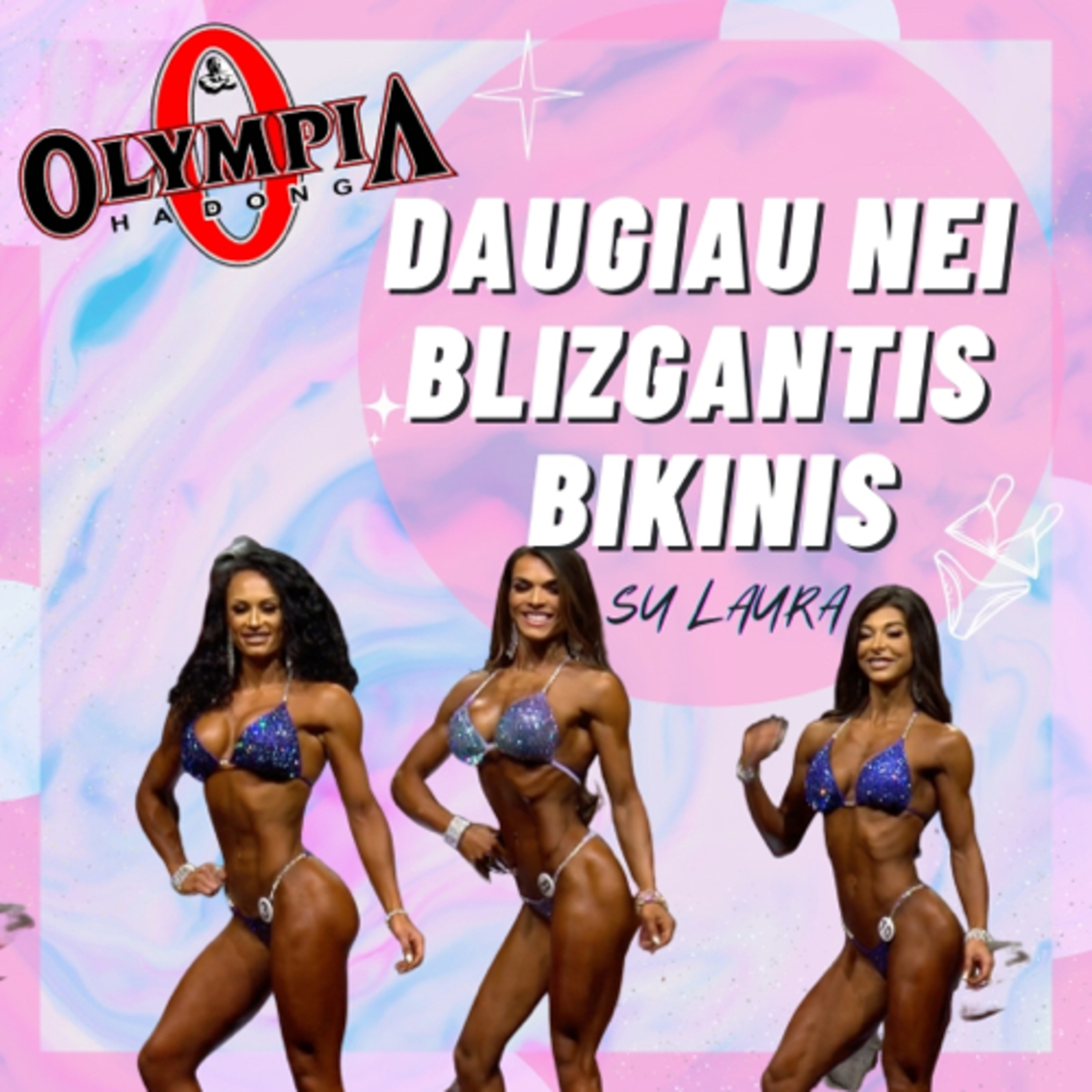 Bikini Fitness Olympia 2021 ir mano spėjimai top 6 