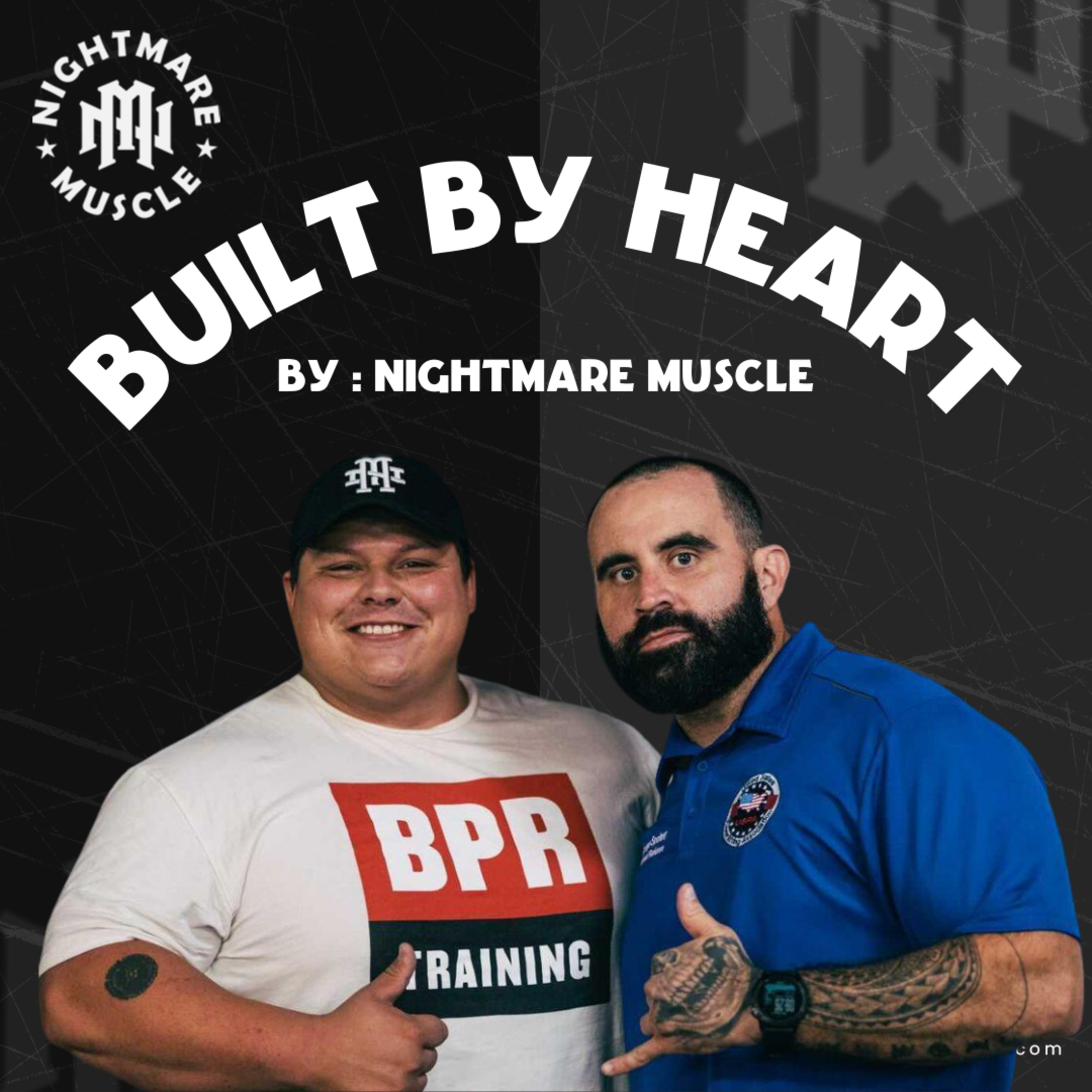 Nightmare Muscle presents BUILT BY HEART - SUSTAINED BY HUSCLE