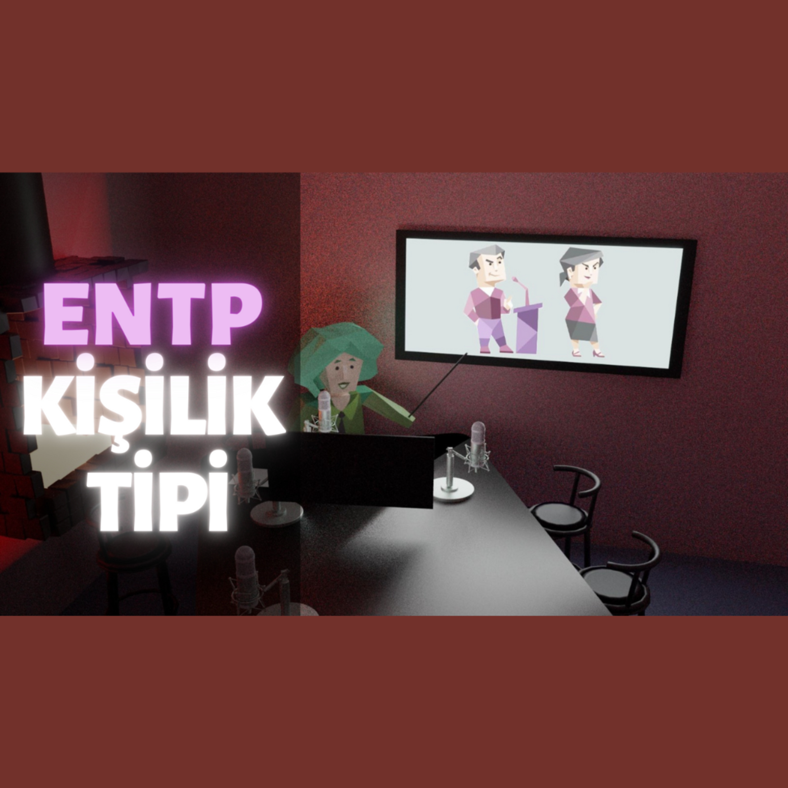 MBTI Tipleri #2 | ENTP Kişilik Tipi episode artwork