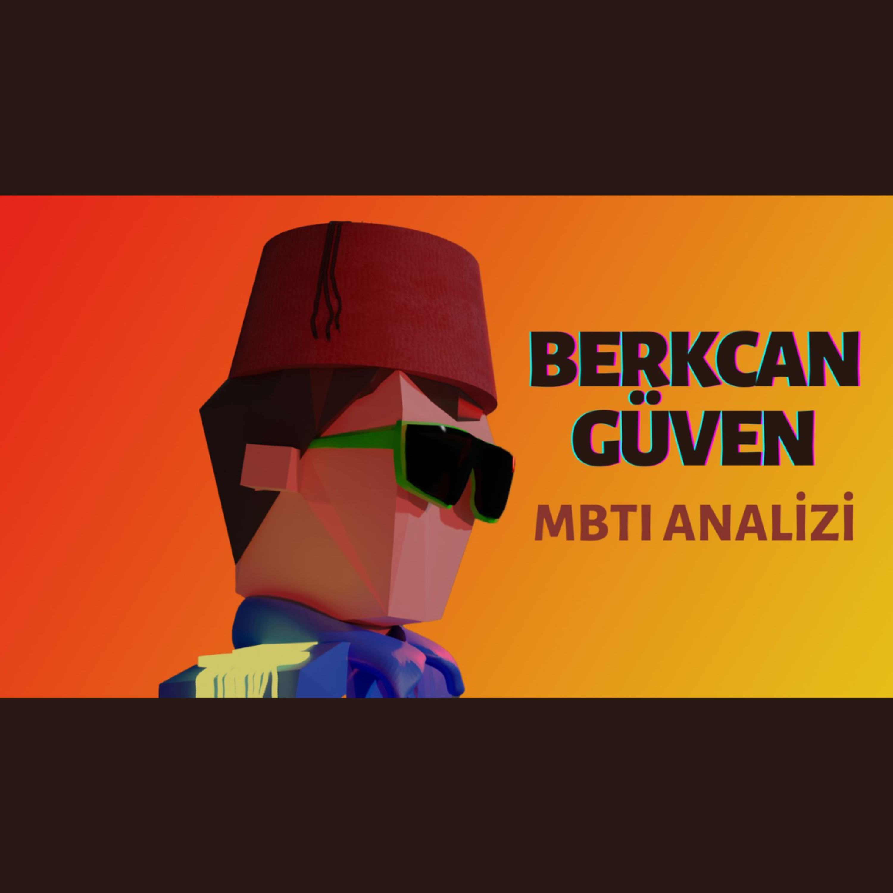 MBTI Kişilik Tipi Analizi | Berkcan Güven episode artwork
