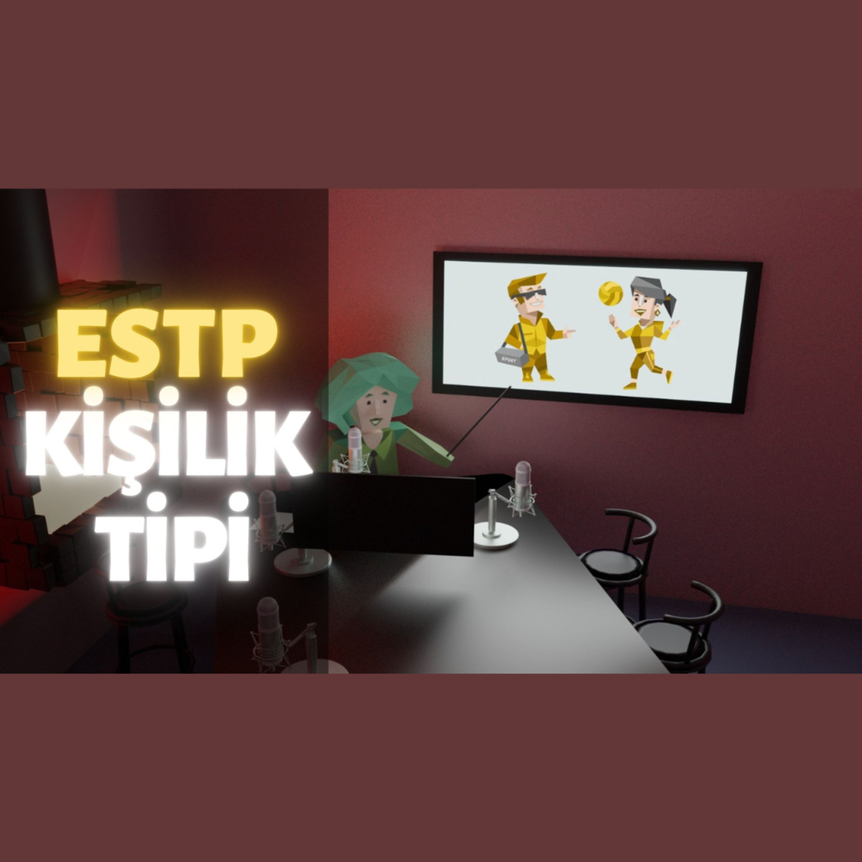 MBTI Tipleri #5: ESTP Kişilik Tipi episode artwork