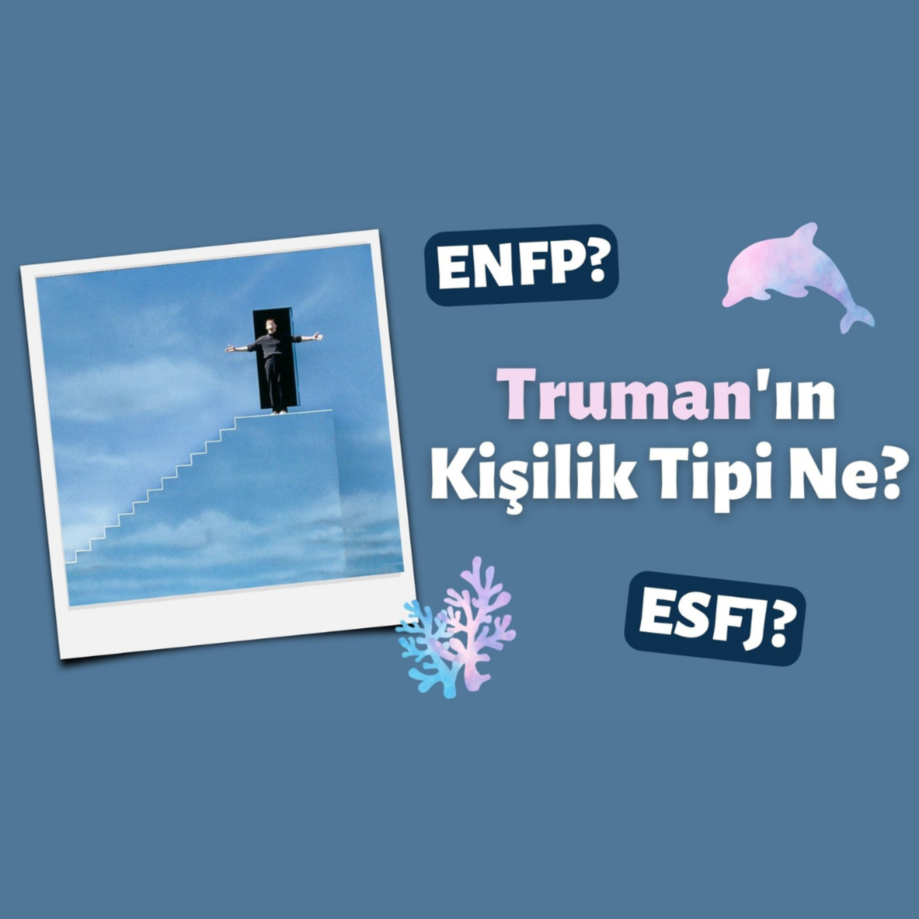 Rutine Hapsedilmiş bir ENFP | Truman Show MBTI Kişilik Analizi episode artwork