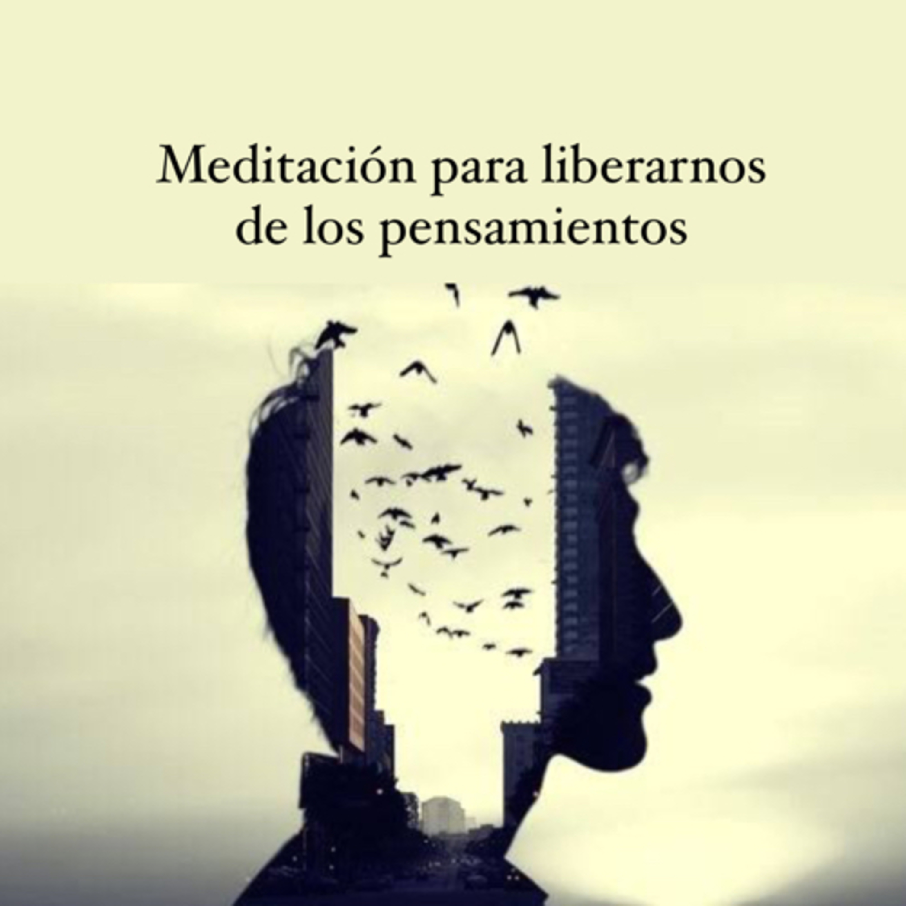 Meditación para liberarnos de los pensamientos  episode artwork