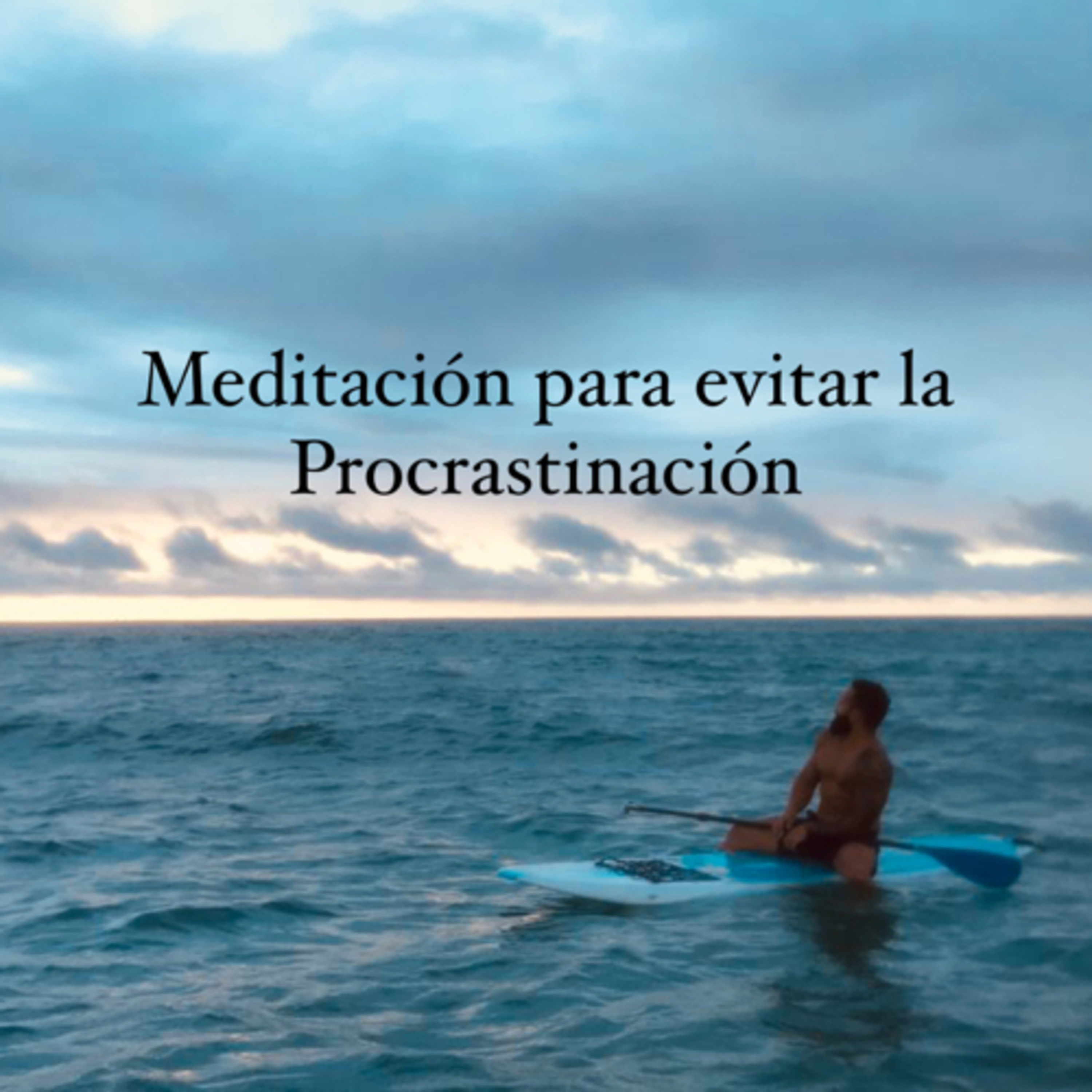 Meditación para evitar la procrastinación  episode artwork