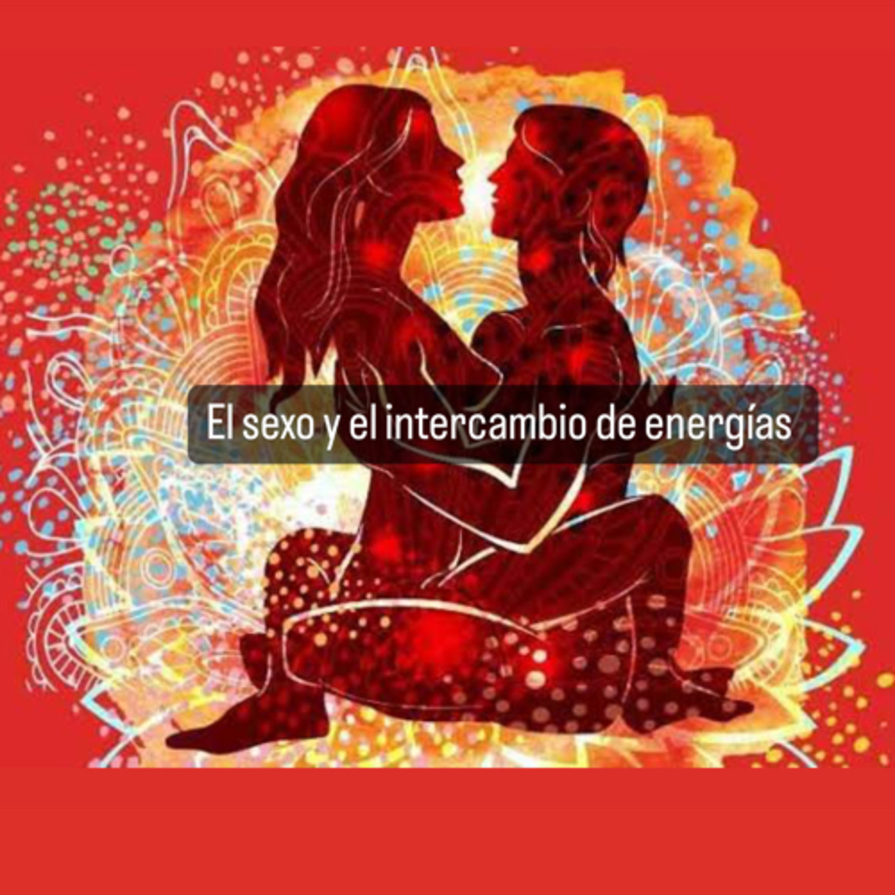 el sexo y el intercambio de energias episode artwork