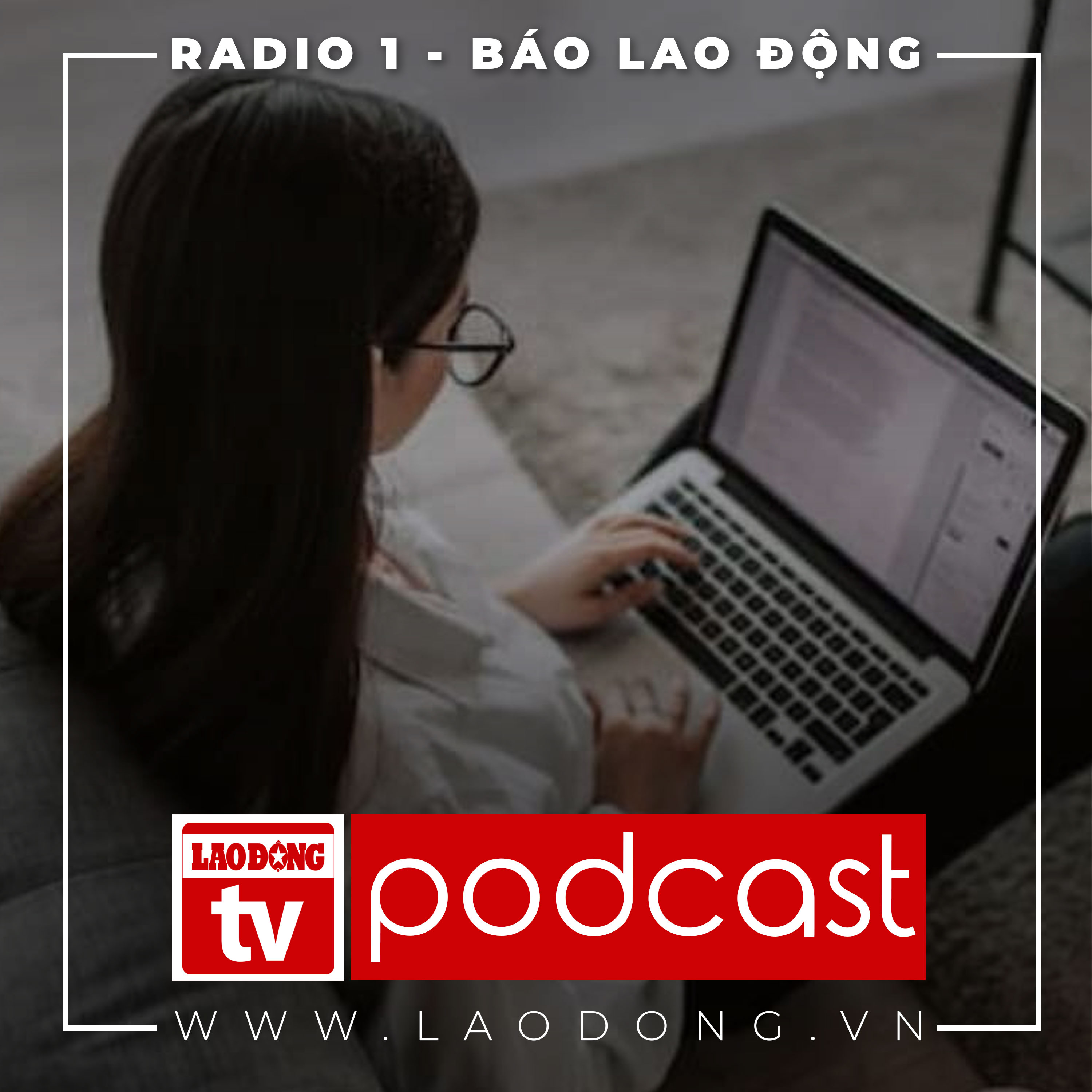 KÊNH RADIO 1 - BÁO LAO ĐỘNG