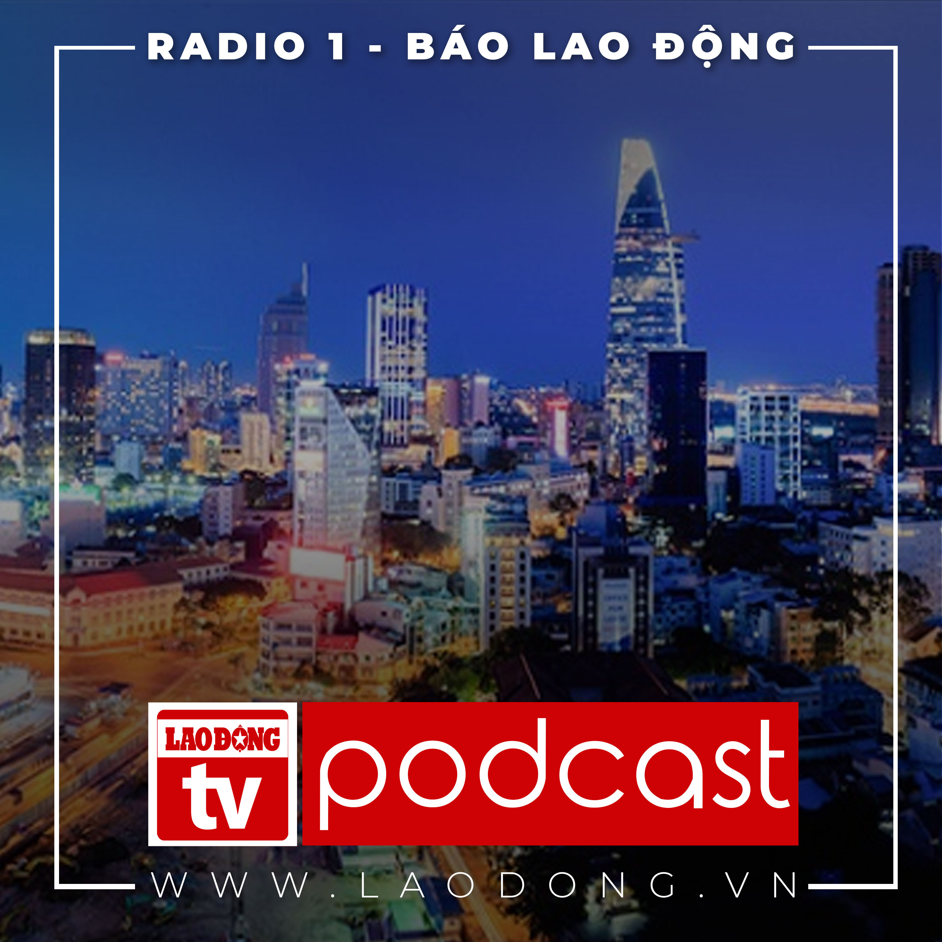 KÊNH RADIO 1 - BÁO LAO ĐỘNG