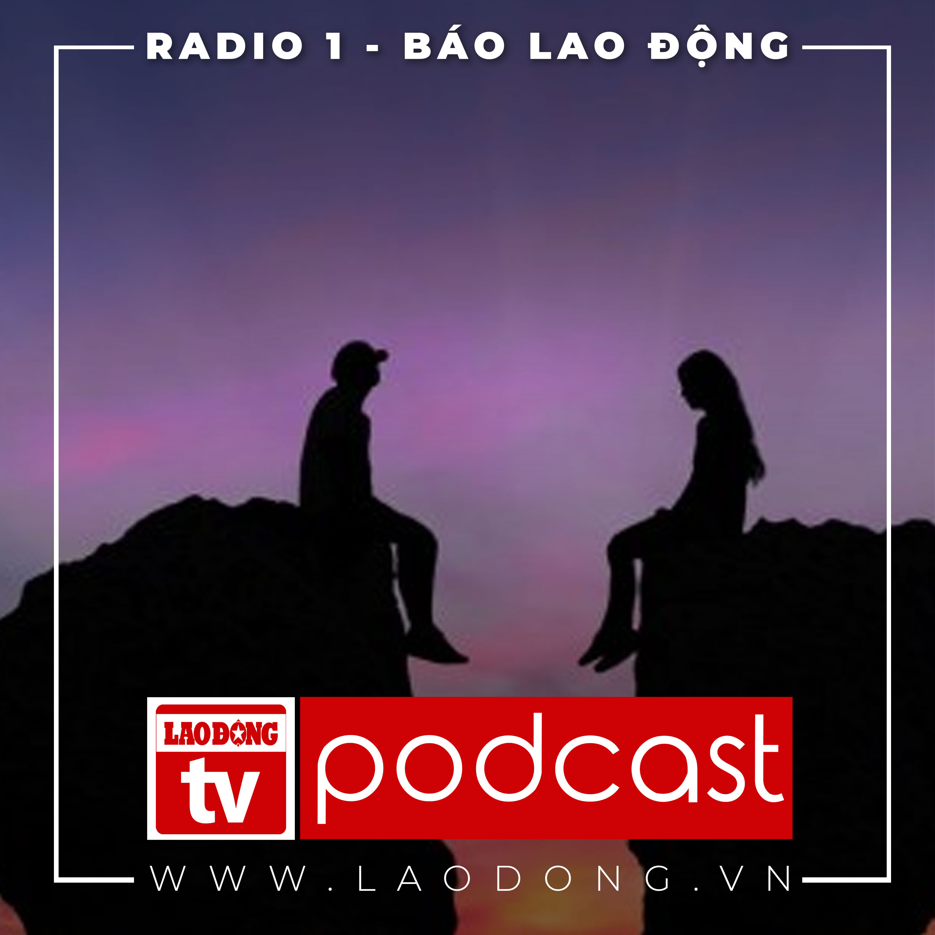 KÊNH RADIO 1 - BÁO LAO ĐỘNG