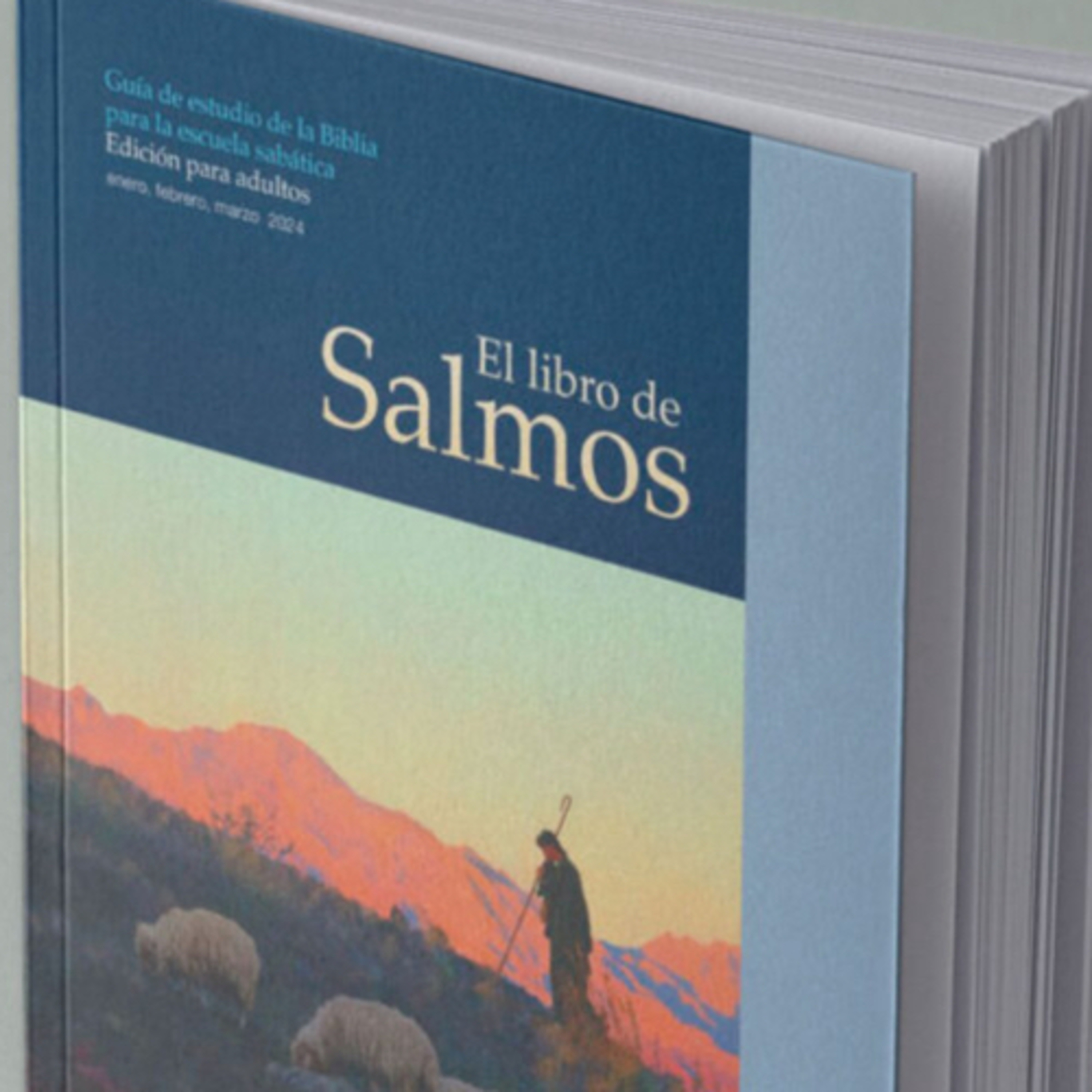 Escuela Sabática - El Libro de los Salmos - Enséñanos a Orar - Lección 2