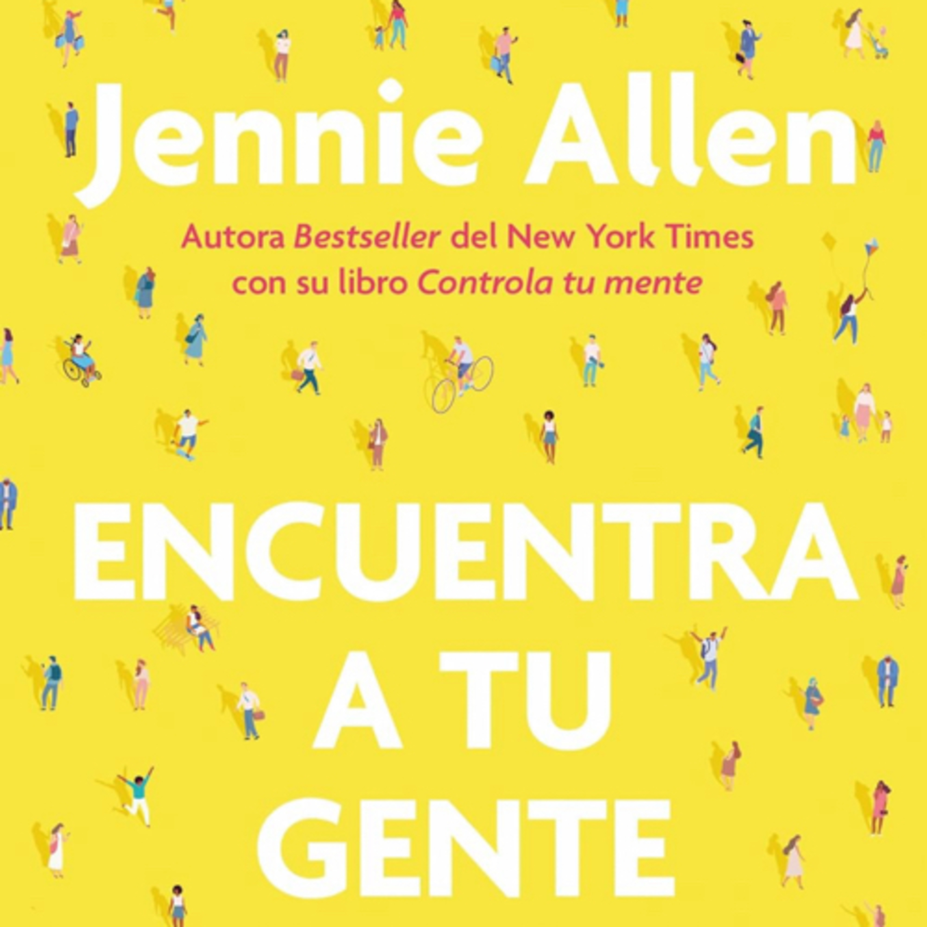 Encuentra a tu Gente - Capítulo 3 - Una Visión para algo más