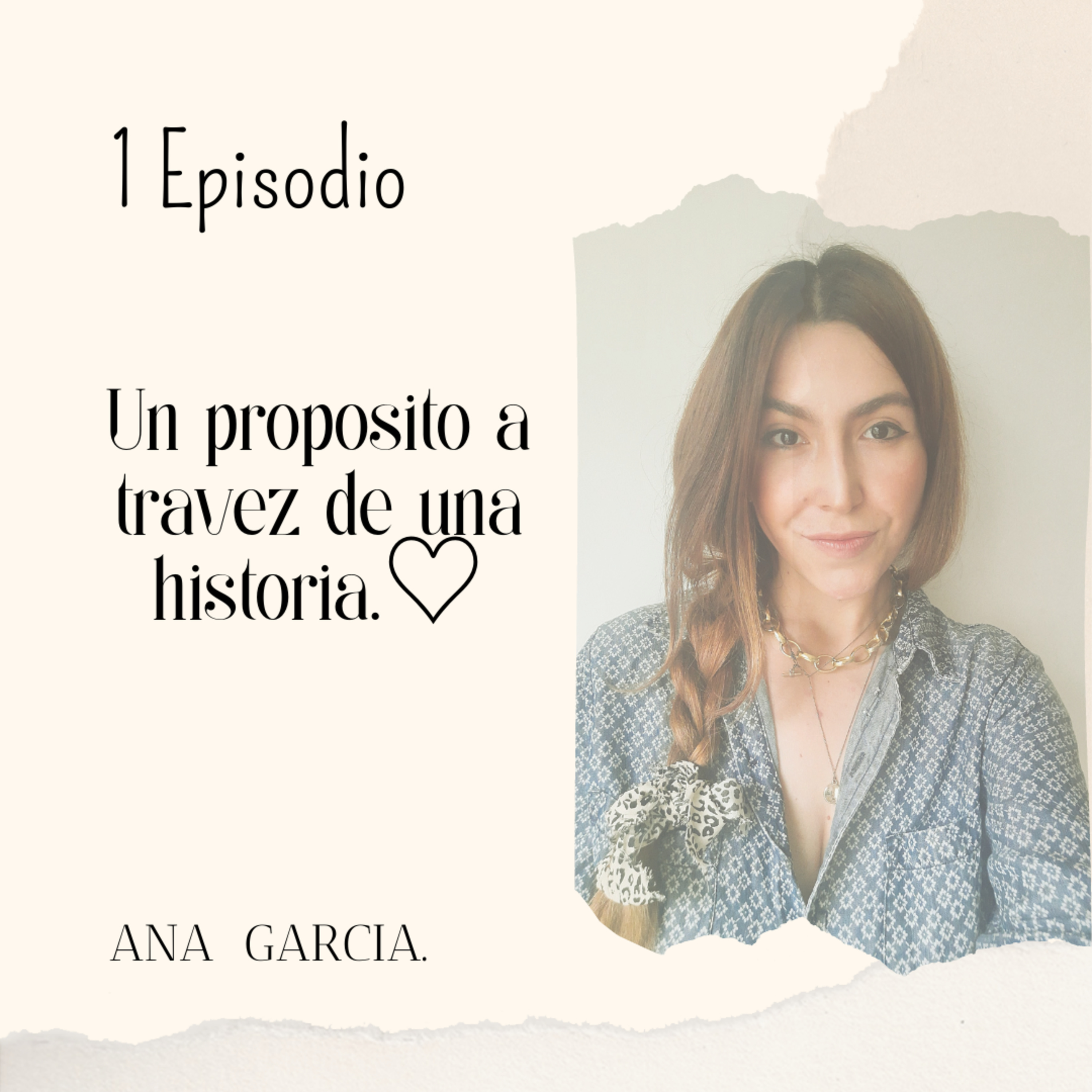 ▬▬♡UN PROPÓSITO PODCAST ⸙†♡▬▬ por que todos tenemos una historia que contar †♡