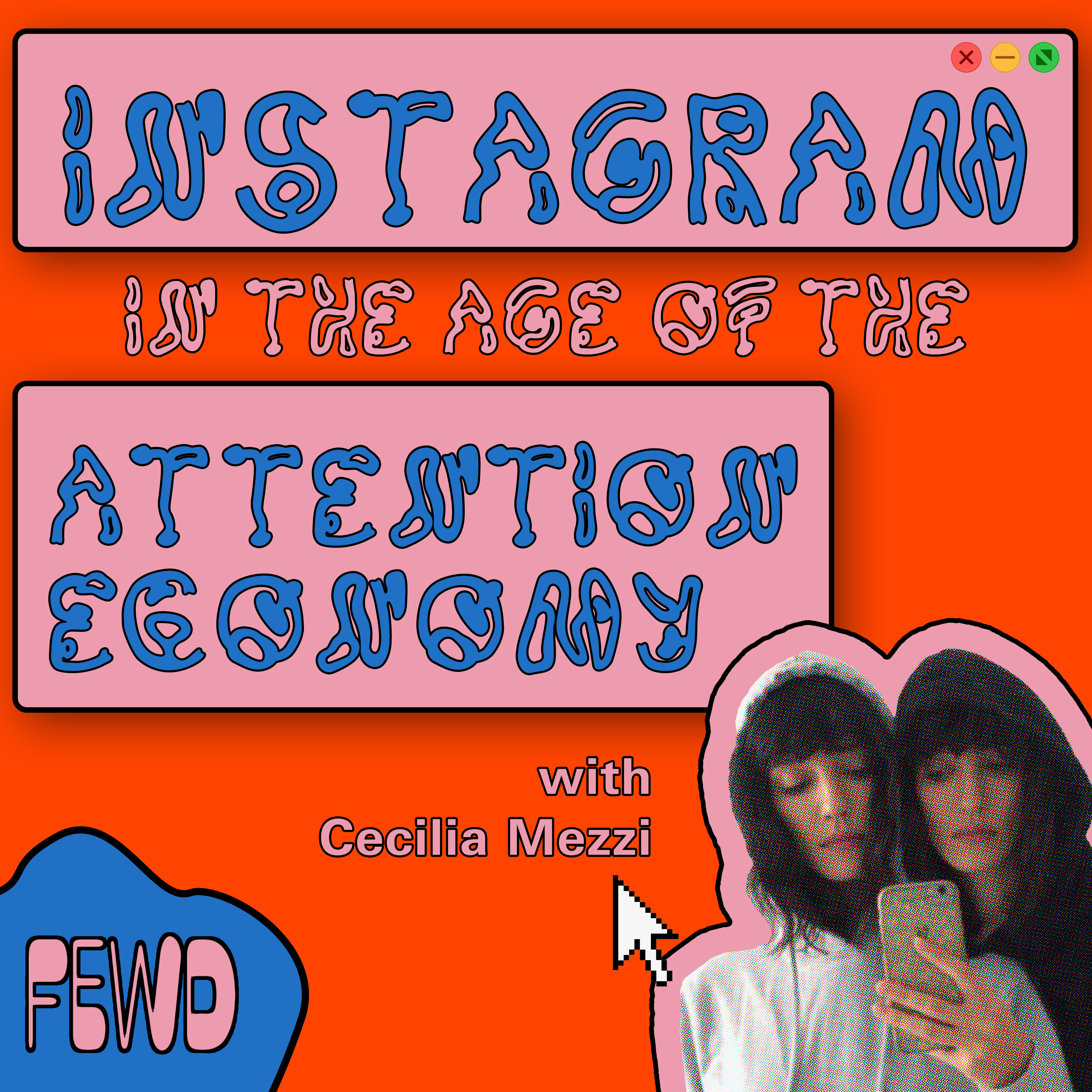 Episode 1: Instagram in the Age of the Attention Economy
