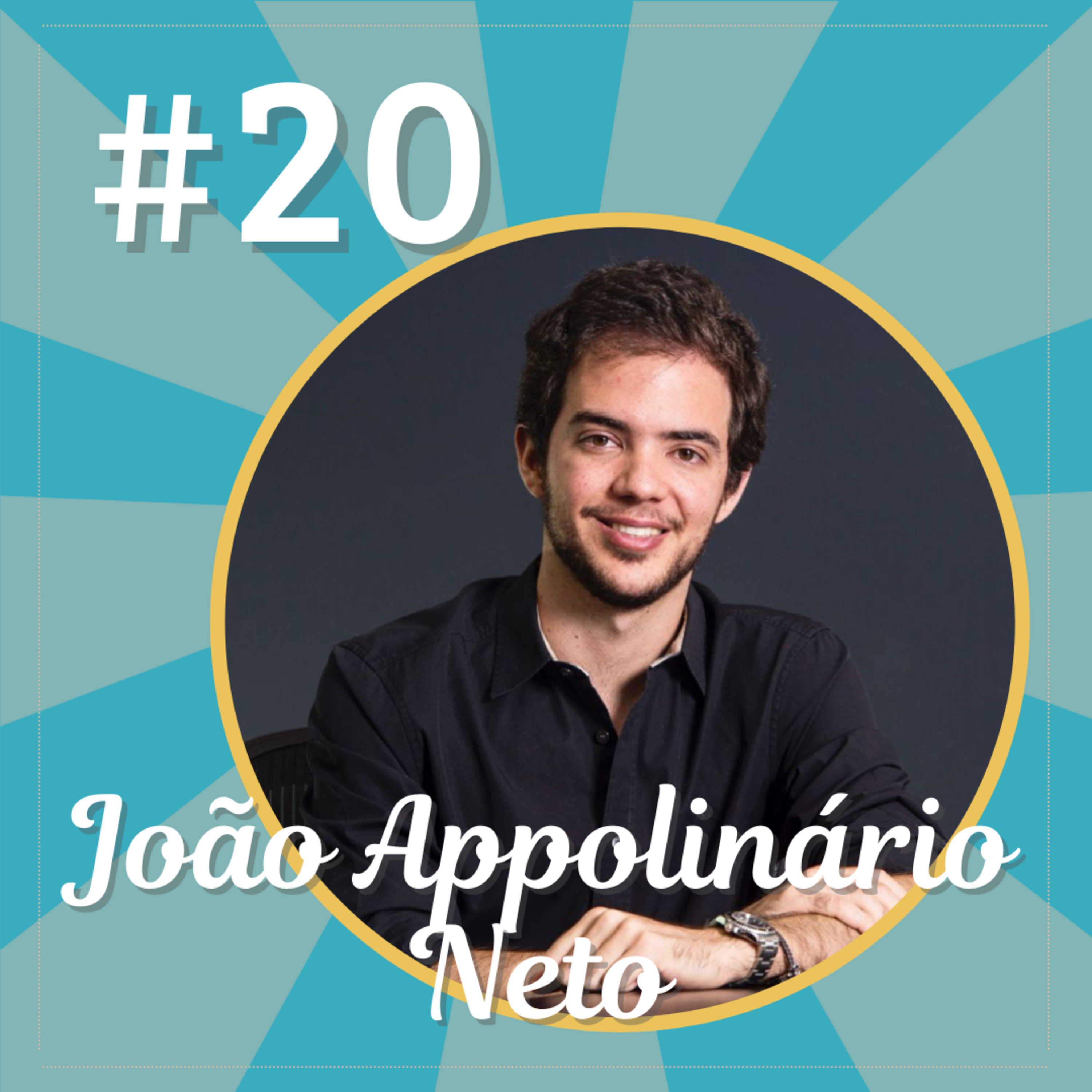 JOÃO APPOLINÁRIO NETO - POWERCAST - #20 episode artwork