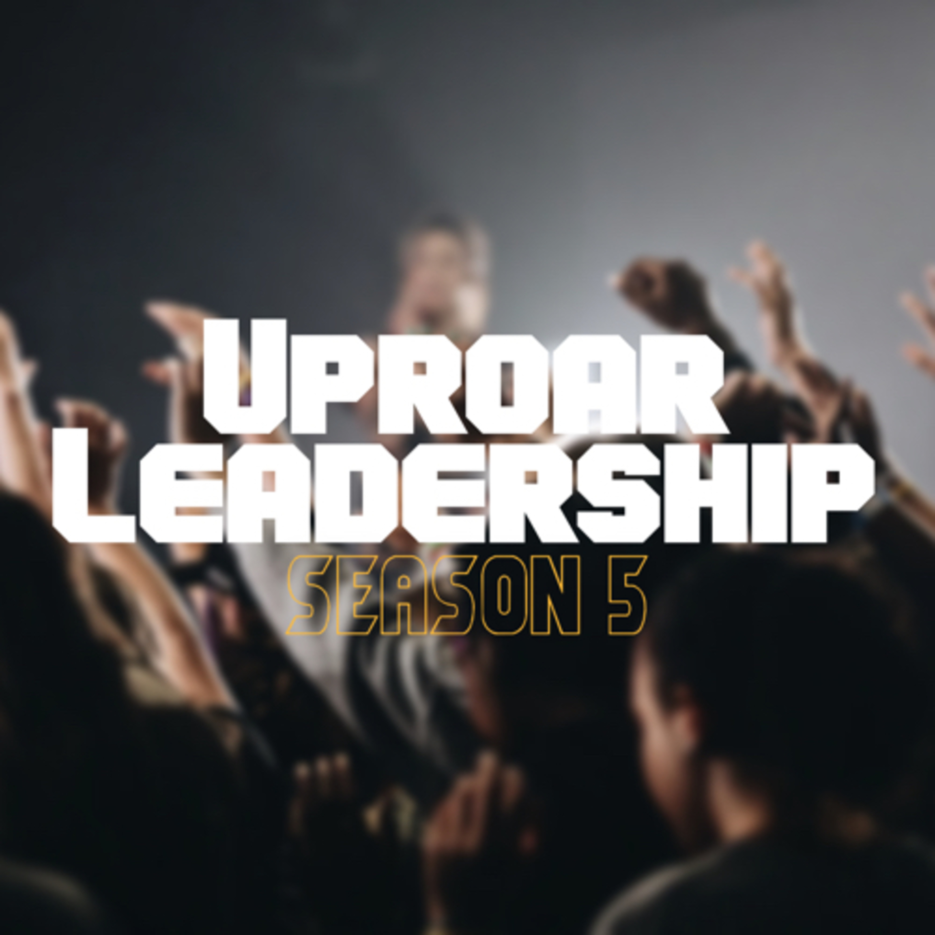 Uproar Leadership