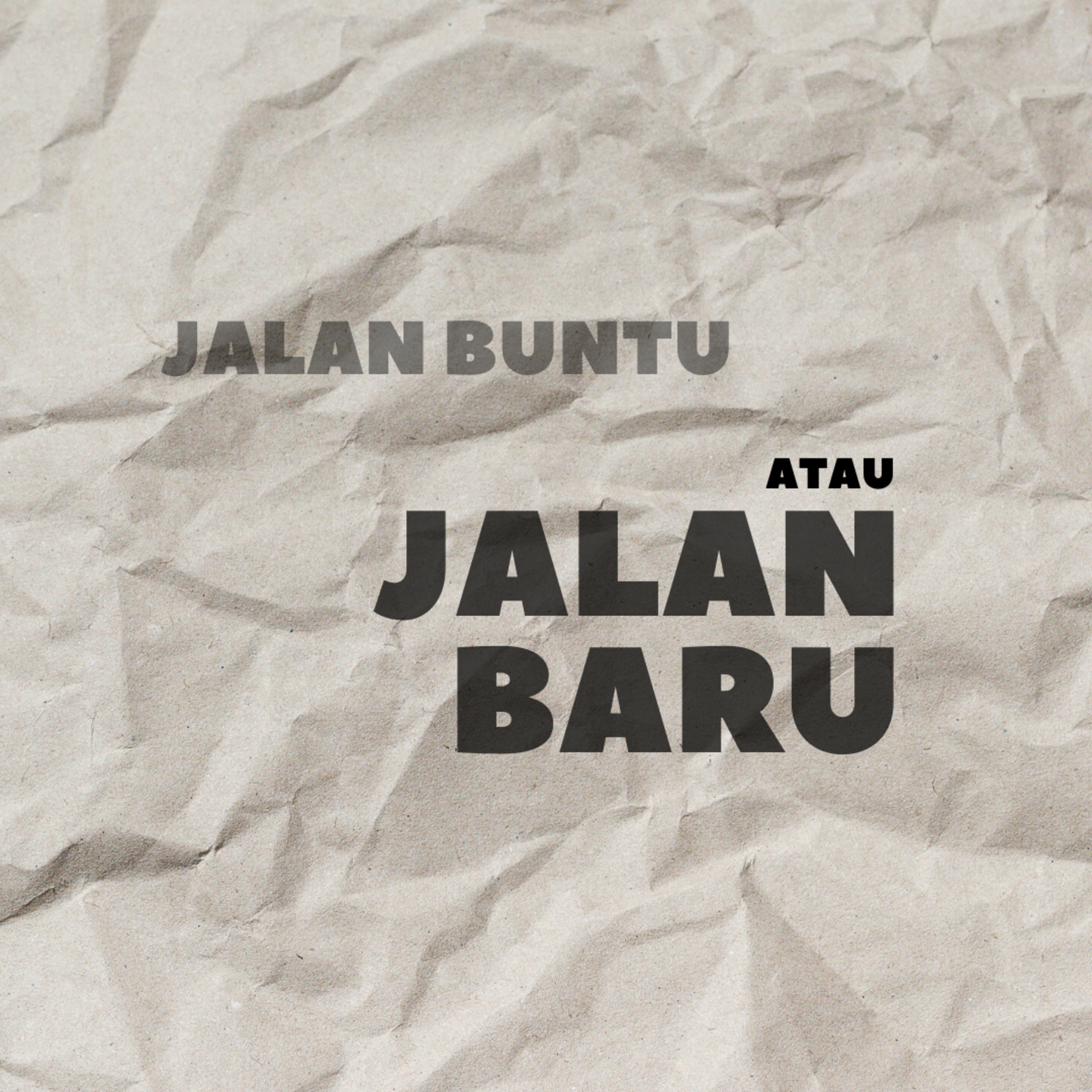 /jalan buntu atau jalan baru/ episode artwork