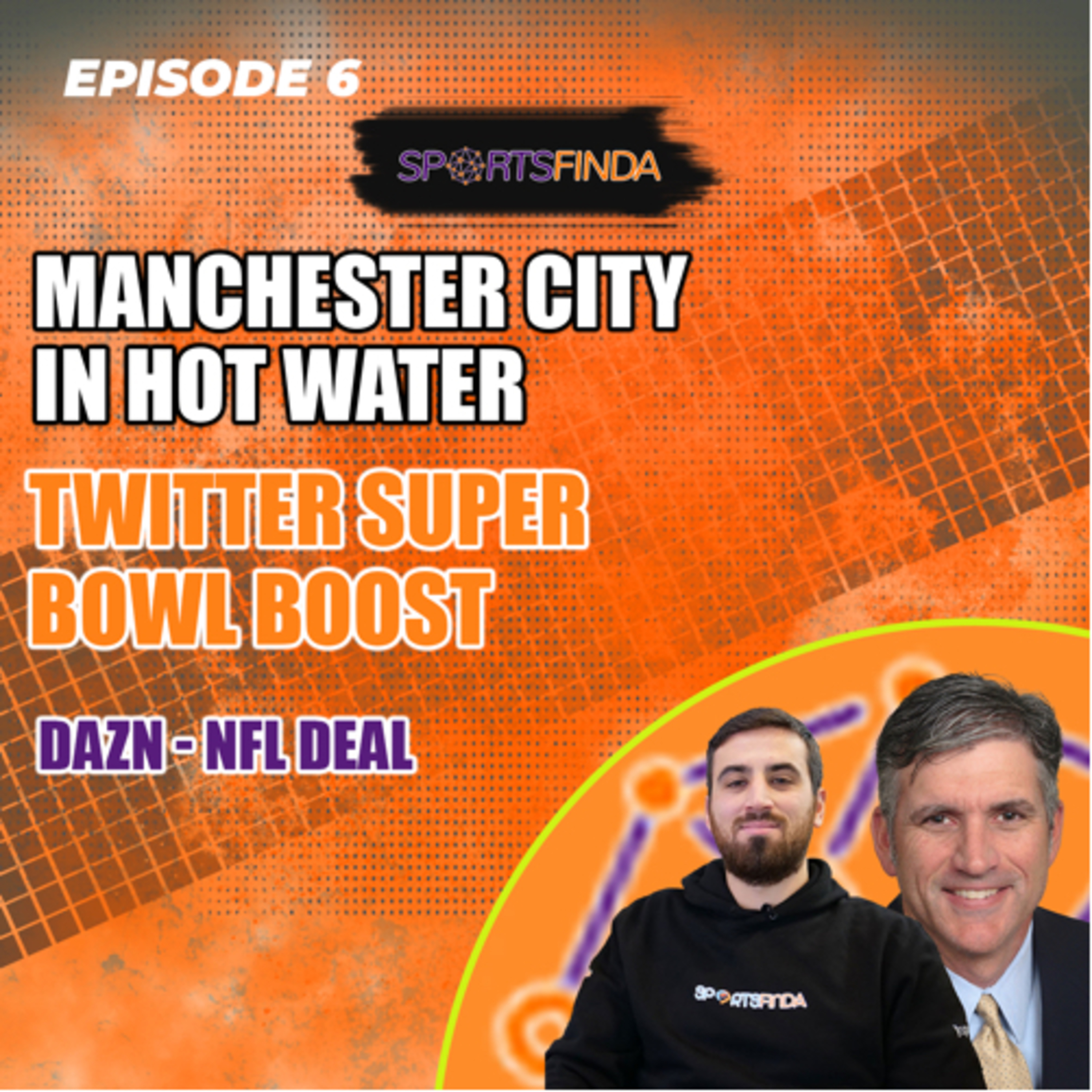 Manchester City in Hot Water, Twitter Super Bowl Boost, NFL - Dazn Deal - Ep 6 The Business of Sport episode artwork