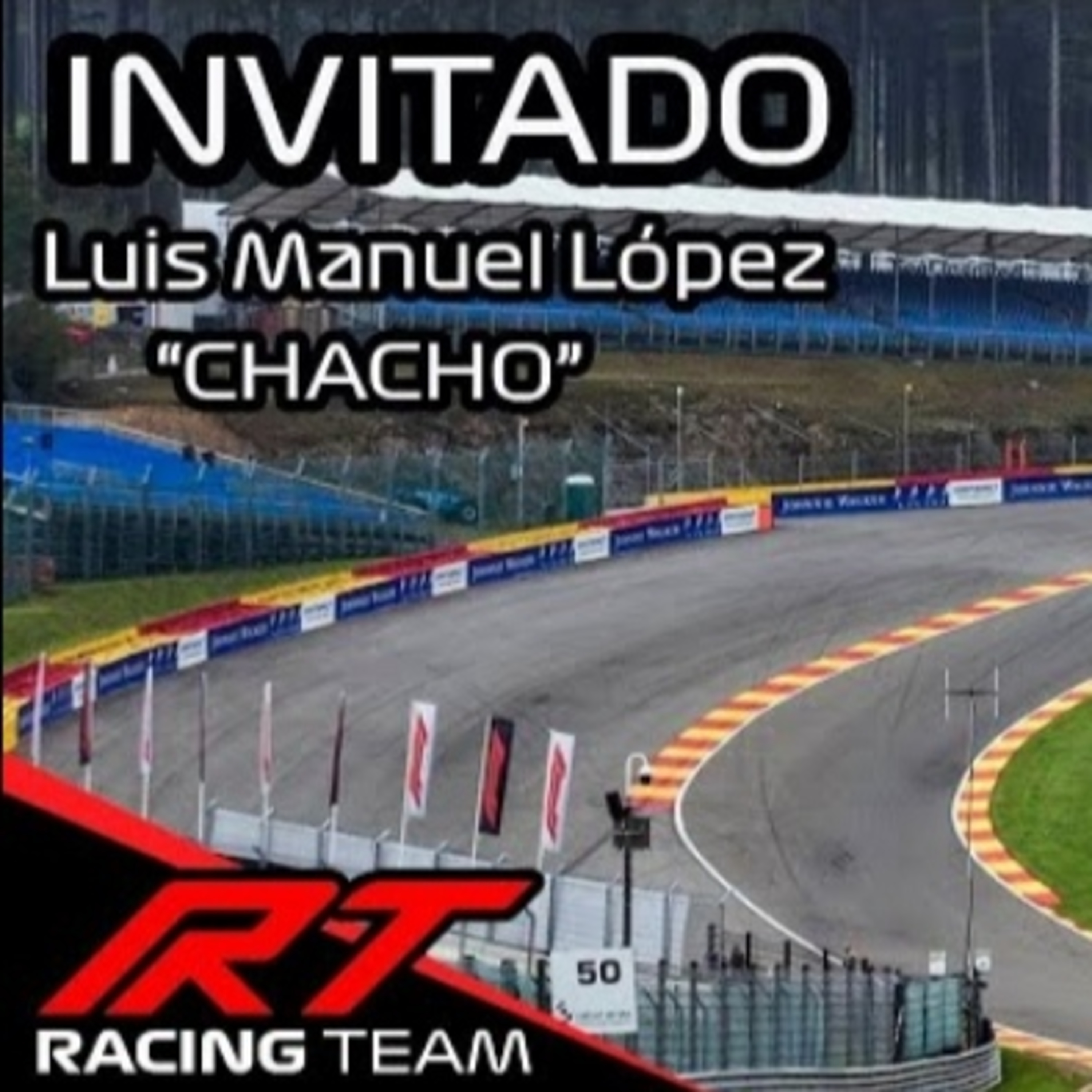 PODCAST RACING TEAM | Luis Manuel López "Chacho" de INVITADO!! | SE CANCELA JAPON, OTRA MAS? episode artwork