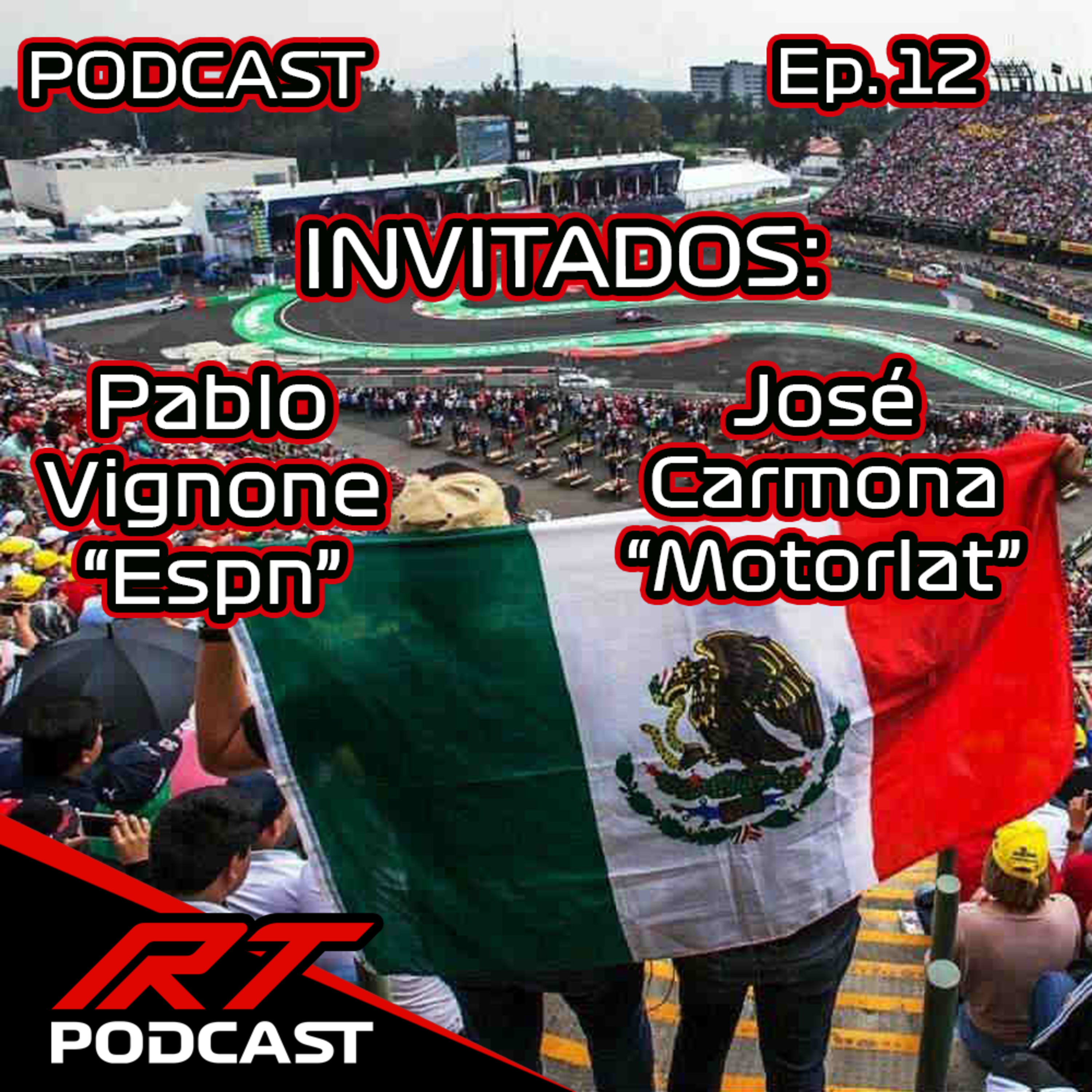 PODCAST || Previa GP de México F1 2021 - Invitados: José Carmona "Motorlat" y Pablo Vignone "Espn" Ep. 12 episode artwork