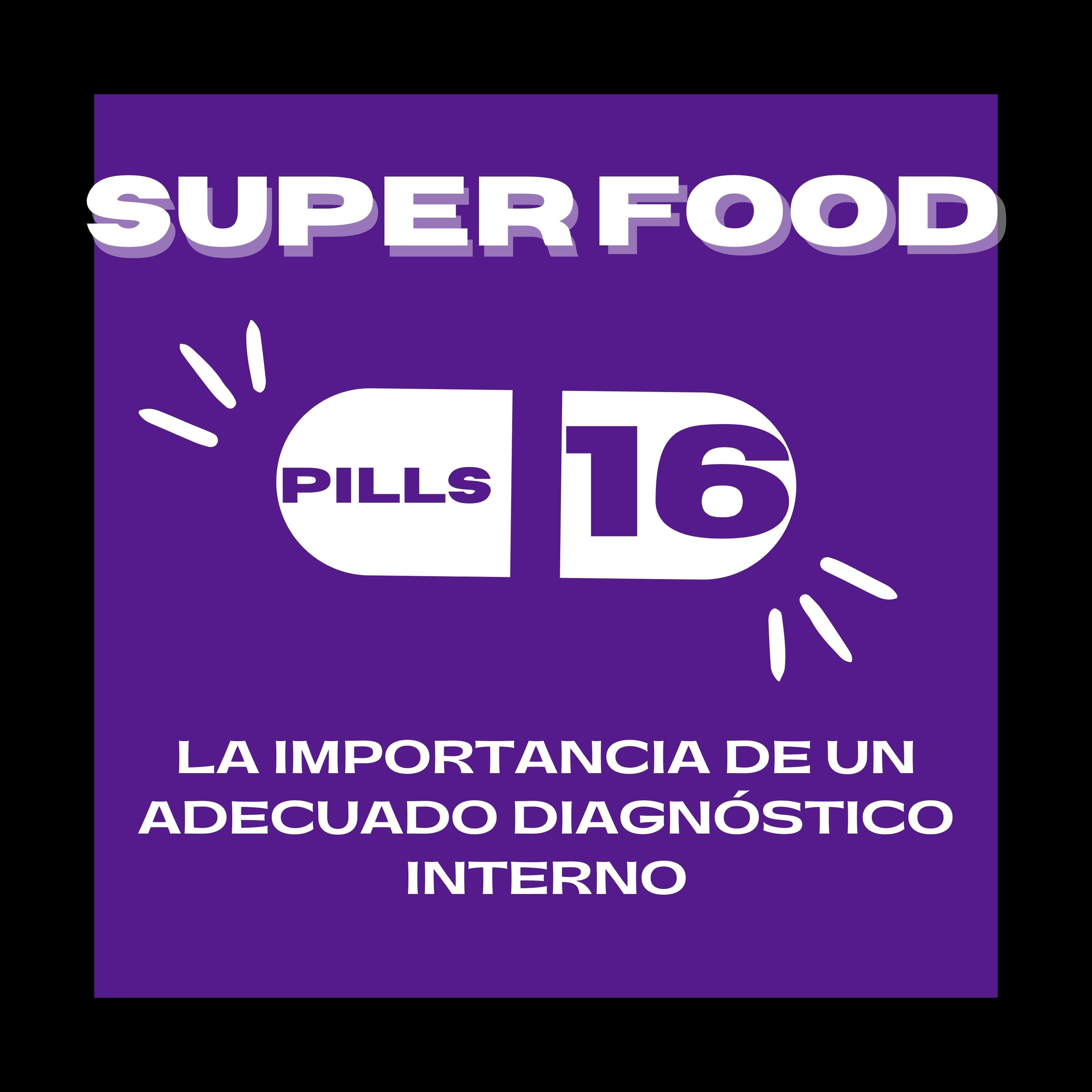Superfood Pills 16: La importancia de un buen diagnóstico interno episode artwork