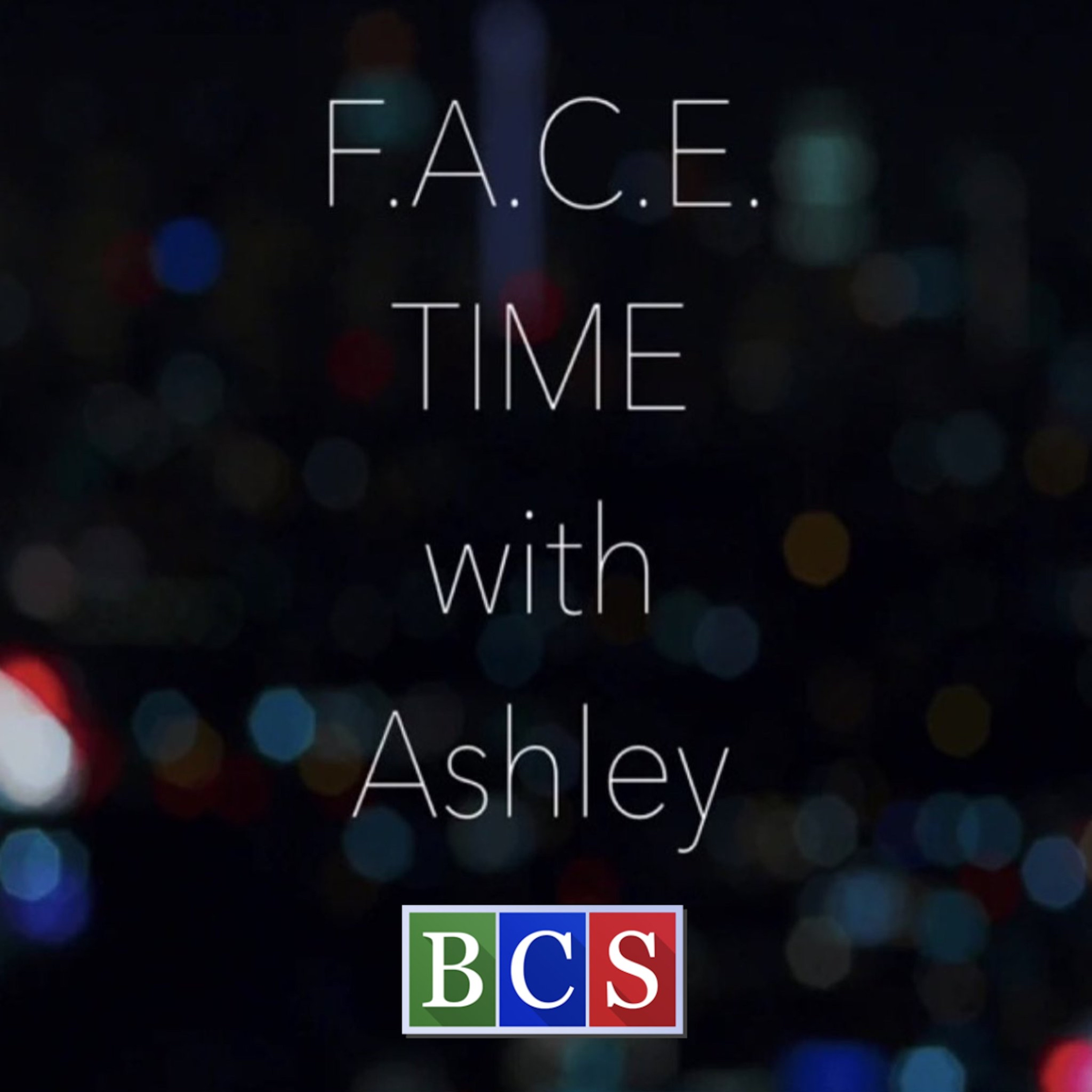 F.A.C.E.-TIME with Ashley