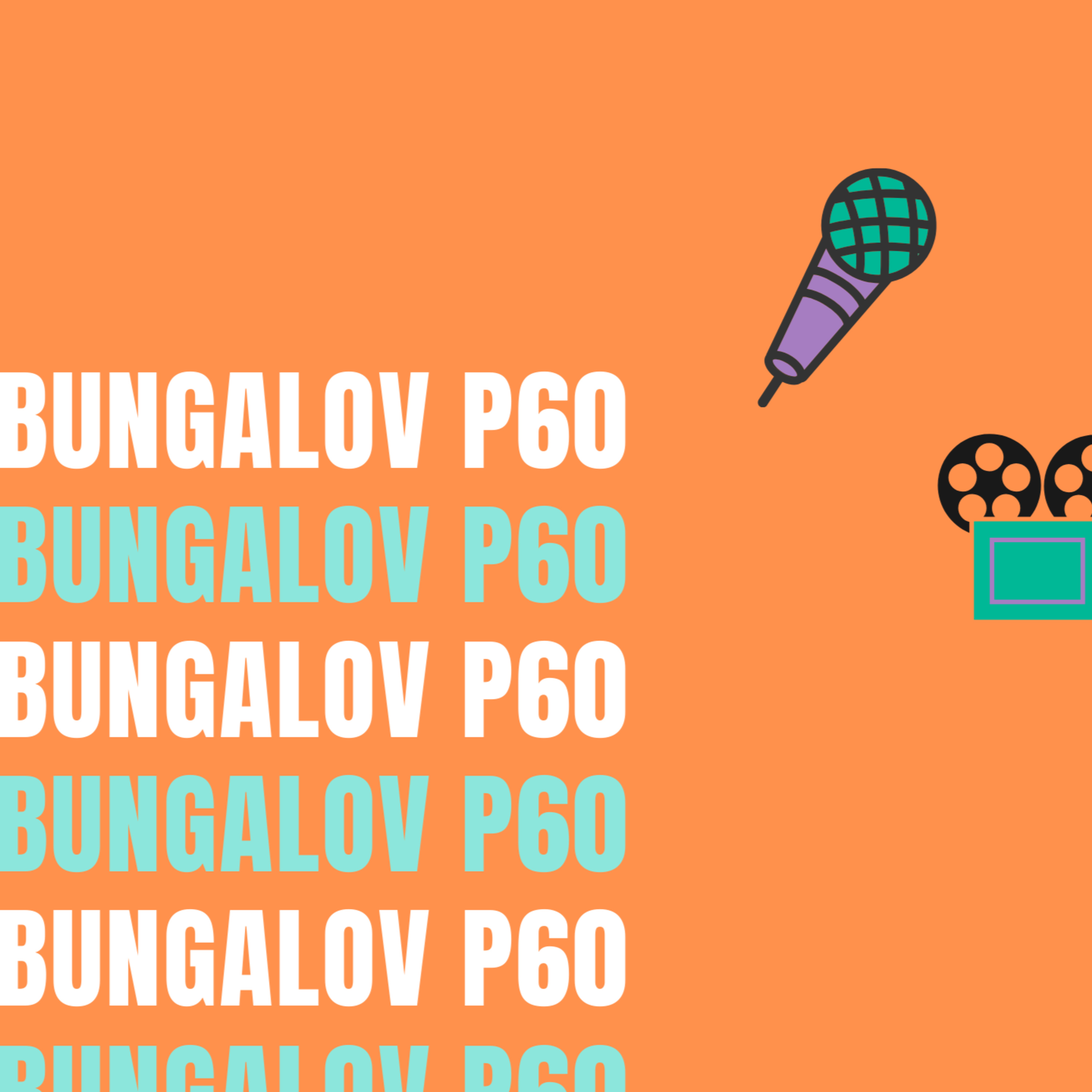 Bungalov P60 Podcast