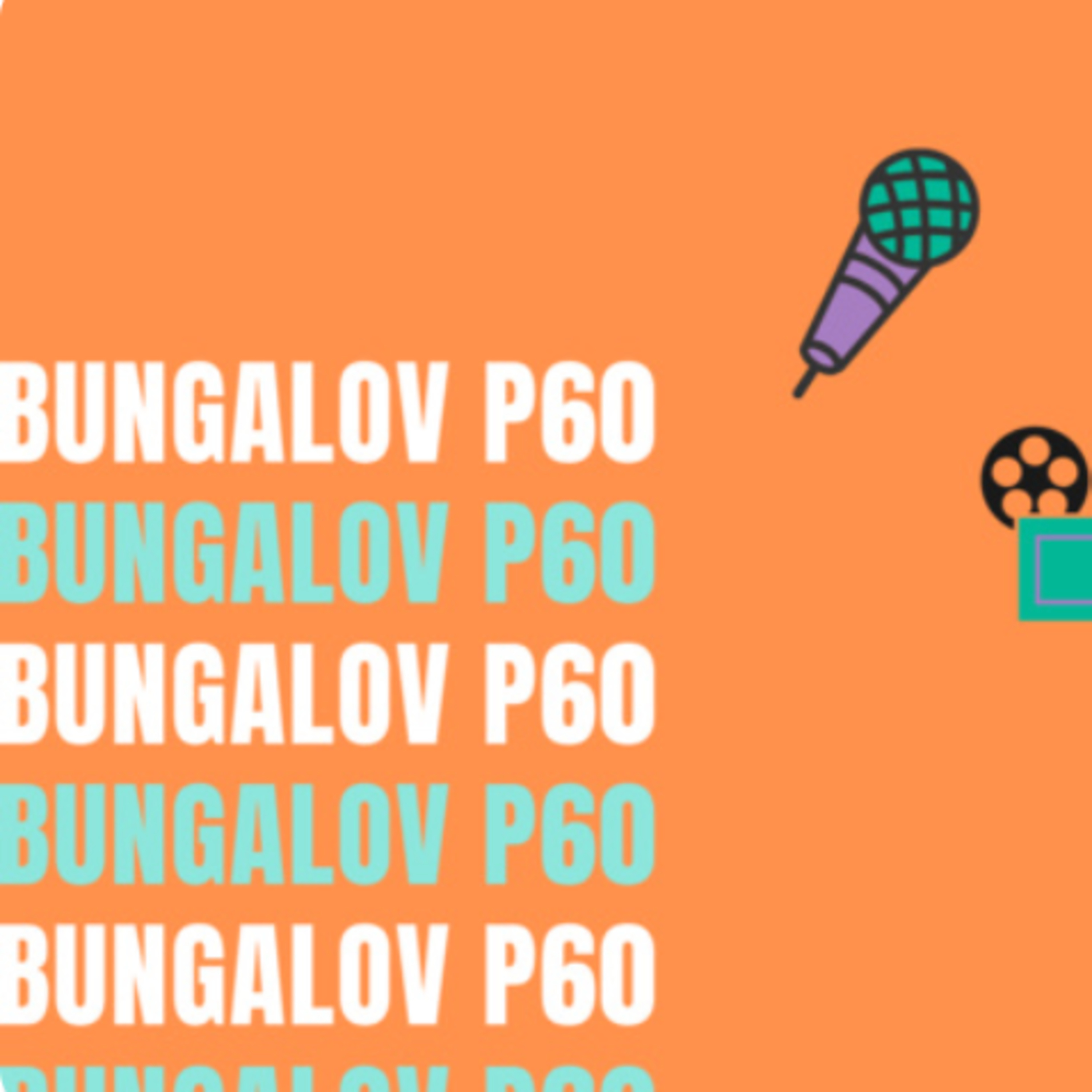 Bungalov P60 Podcast