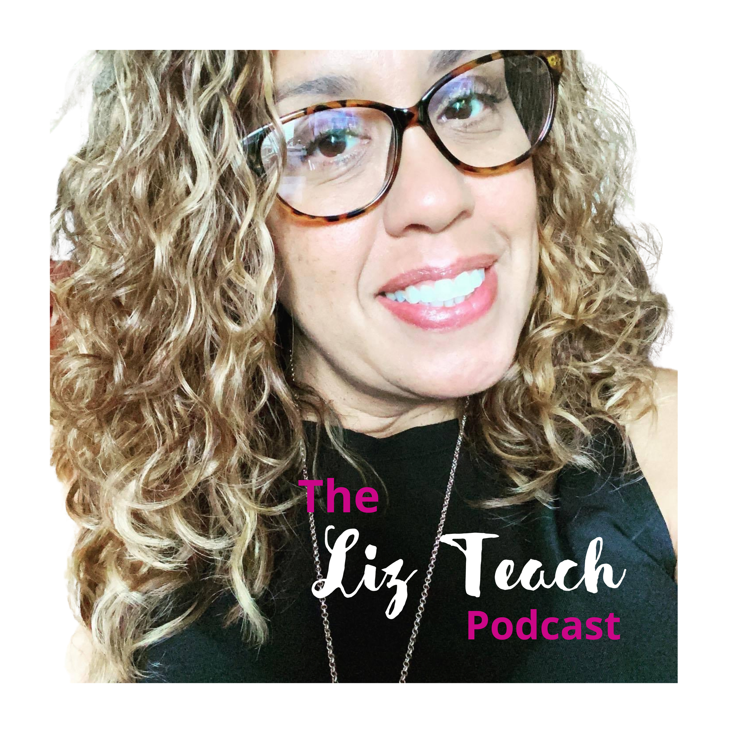 The LIZ TEACH podcast