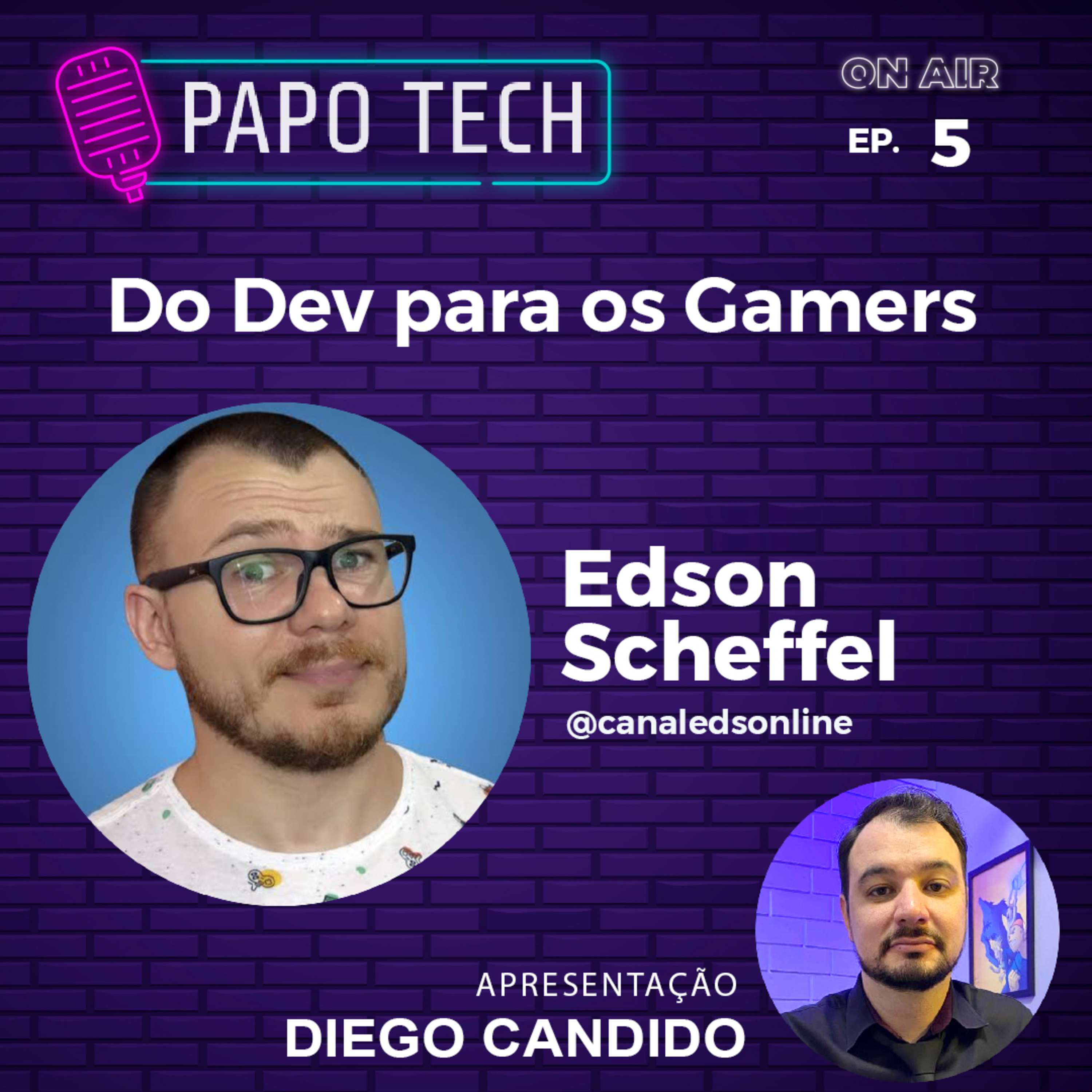 EP 5: Do Dev para os Gamers com Edson Scheffel episode artwork