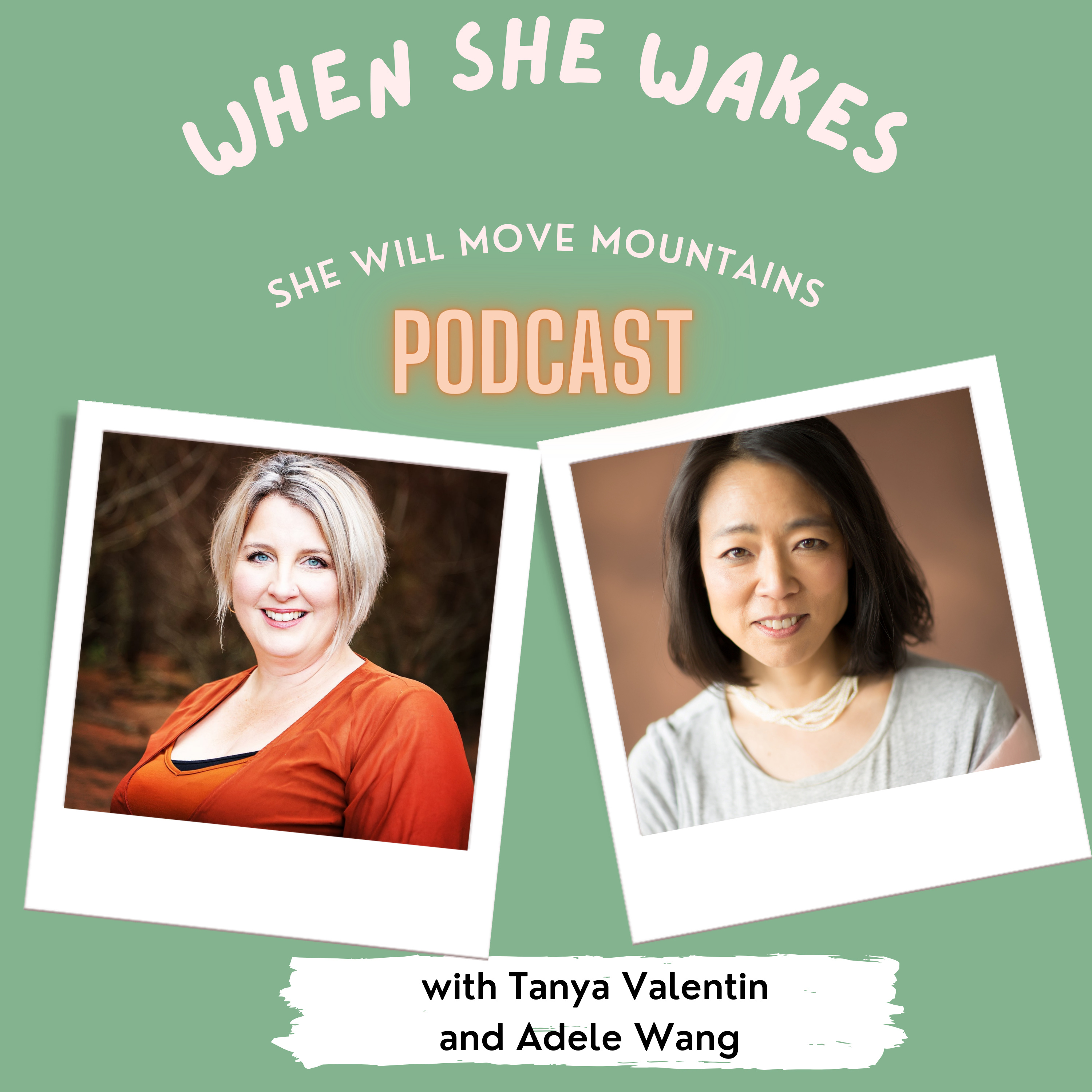 When She Wakes She Will Move Mountains with Tanya Valentin