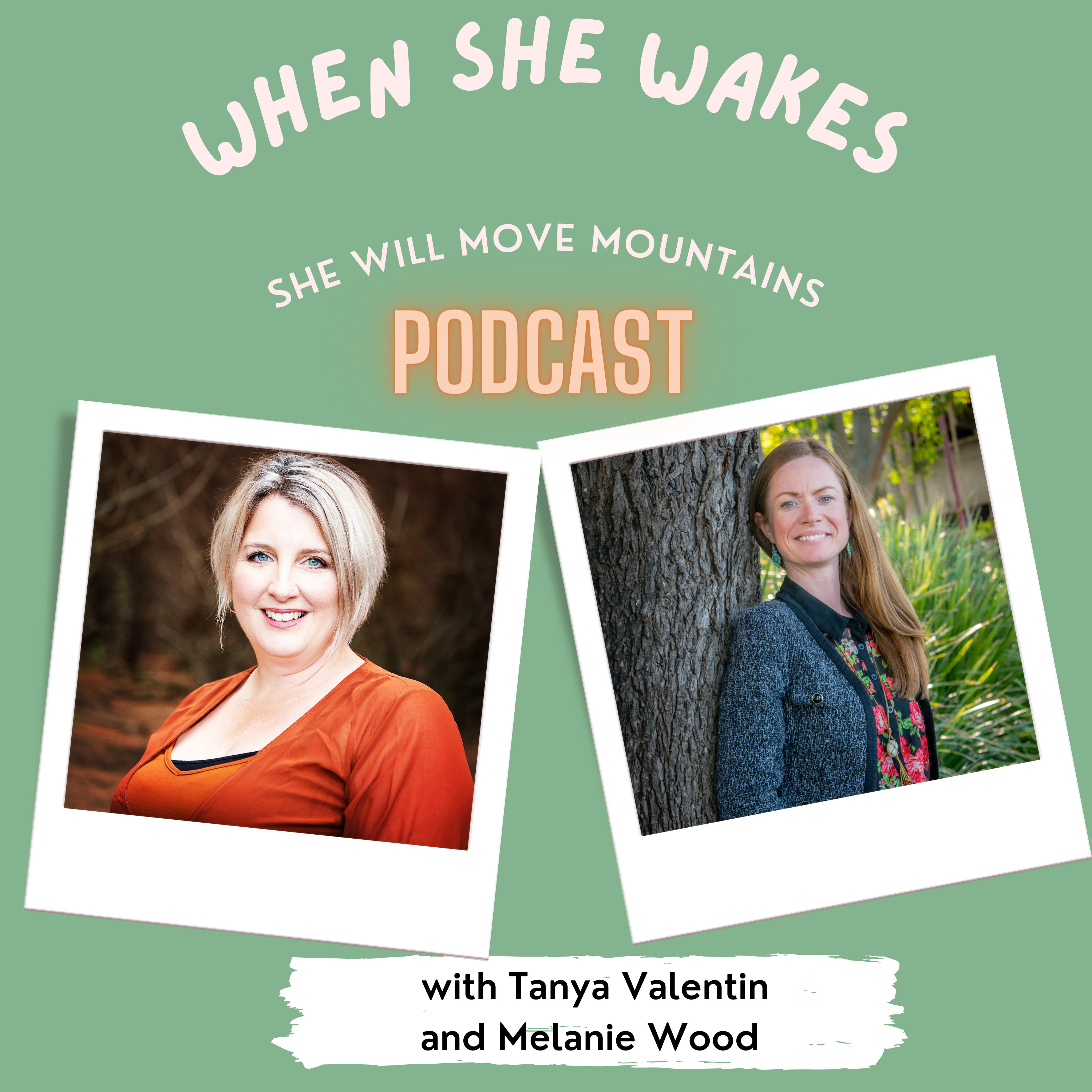 When She Wakes She Will Move Mountains with Tanya Valentin